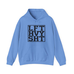 "Lift Heavy Shit" Unisex Heavy Blend™ Hooded Sweatshirt