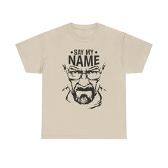 "Say My Name" Breaking Bad Unisex Heavy Cotton Tee