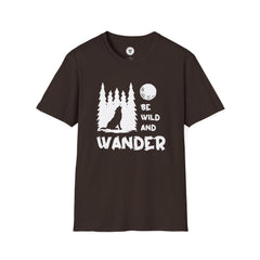 "Be WildAnd Wander" Unisex Softstyle T-Shirt