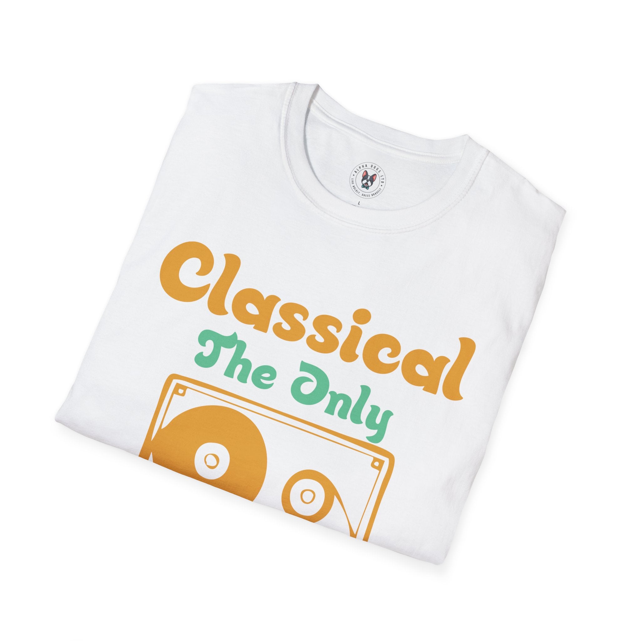 "Classical The Only Music That Matters" Unisex Soft style T-Shirt