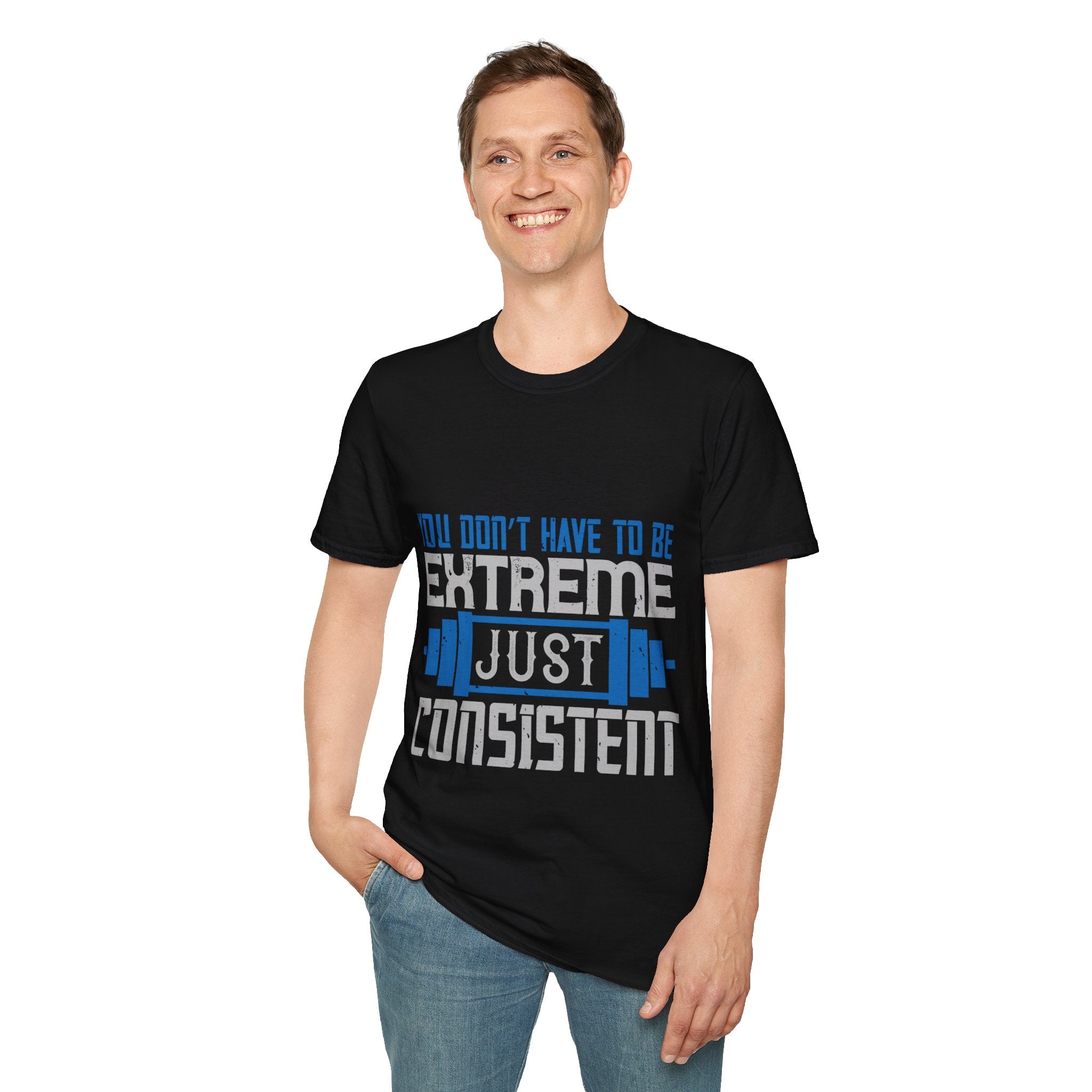 "You don’t have to be extreme, just consistent" Unisex Soft style T-Shirt