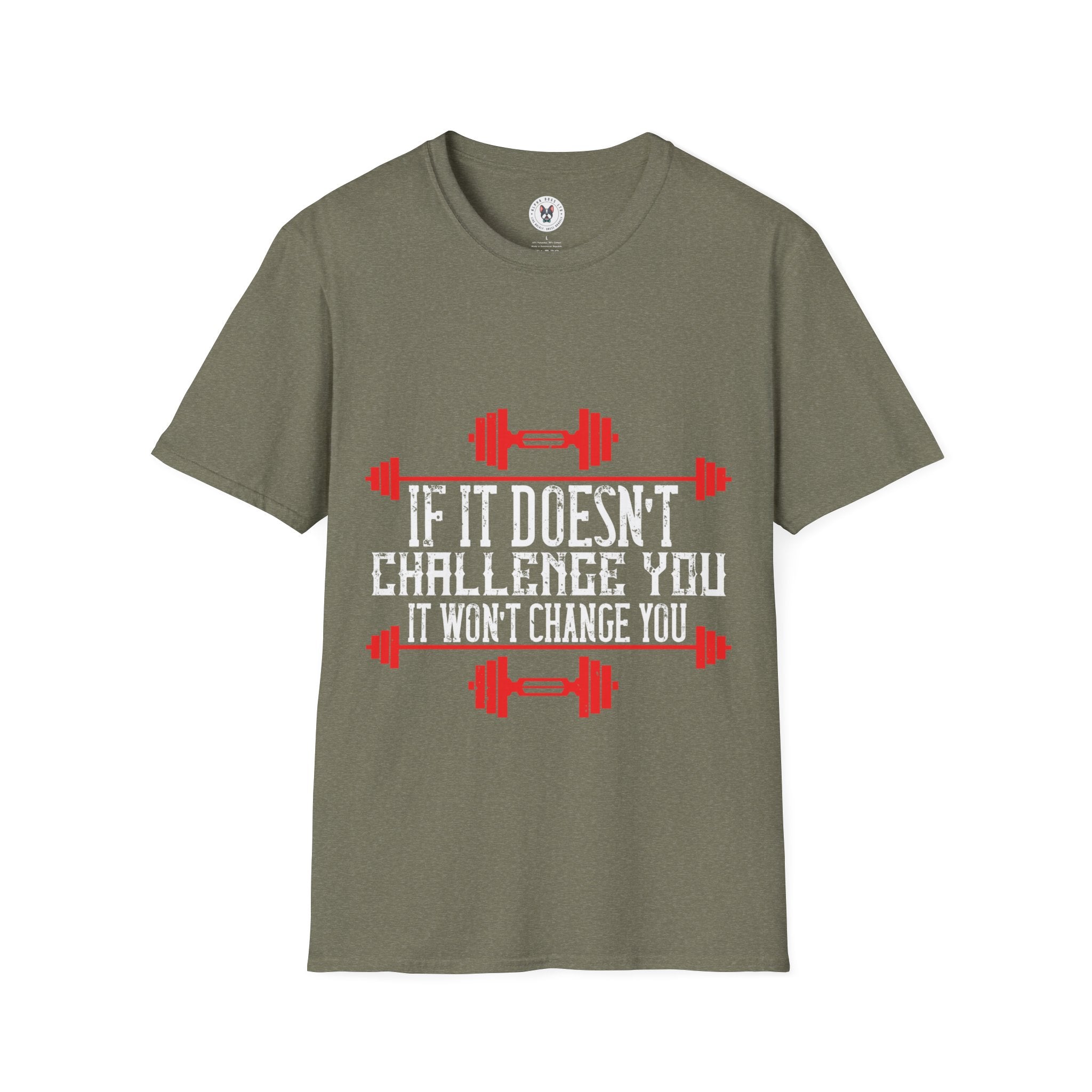 "If Doesn't Challenge You It Won't Change You" Unisex Soft style T-Shirt