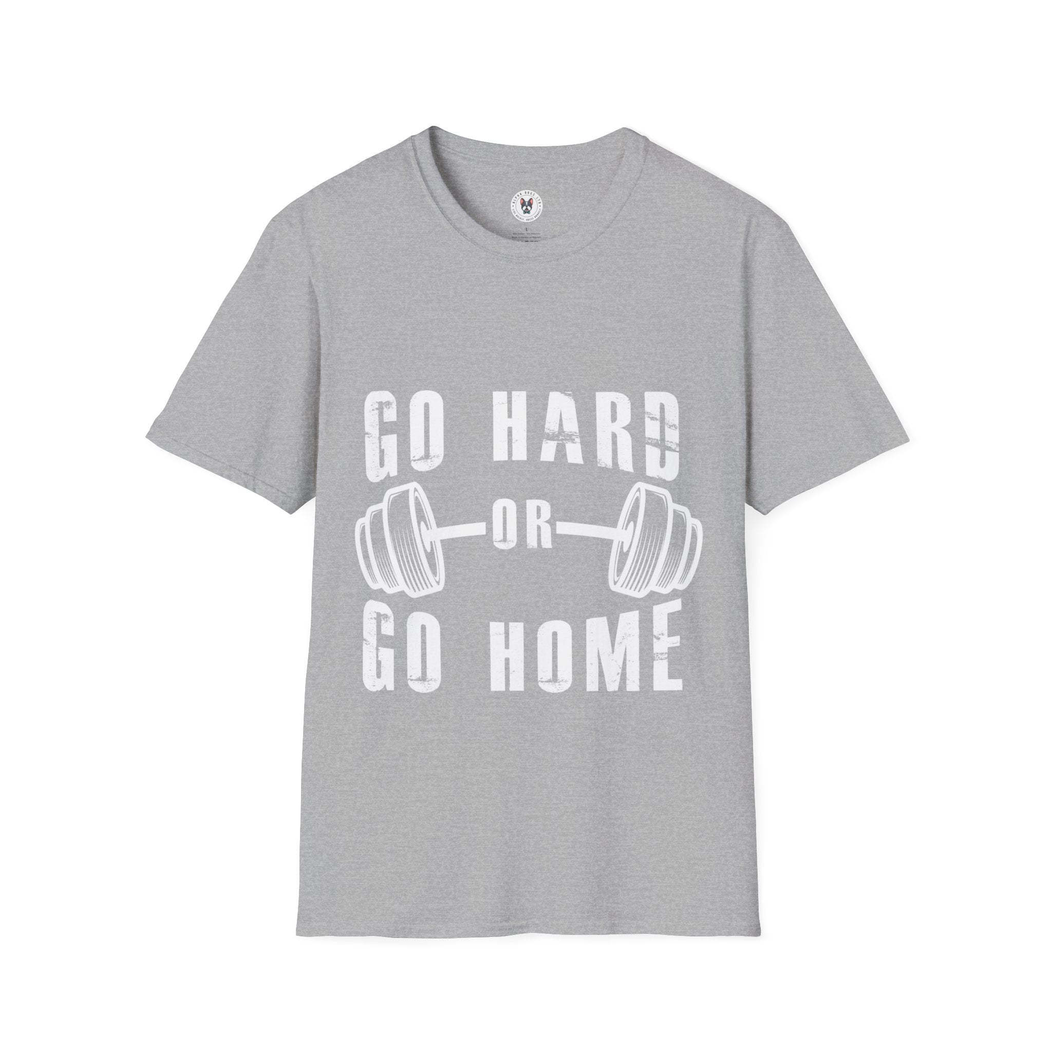 "Go Hard Go Home"Unisex Soft style T-Shirt