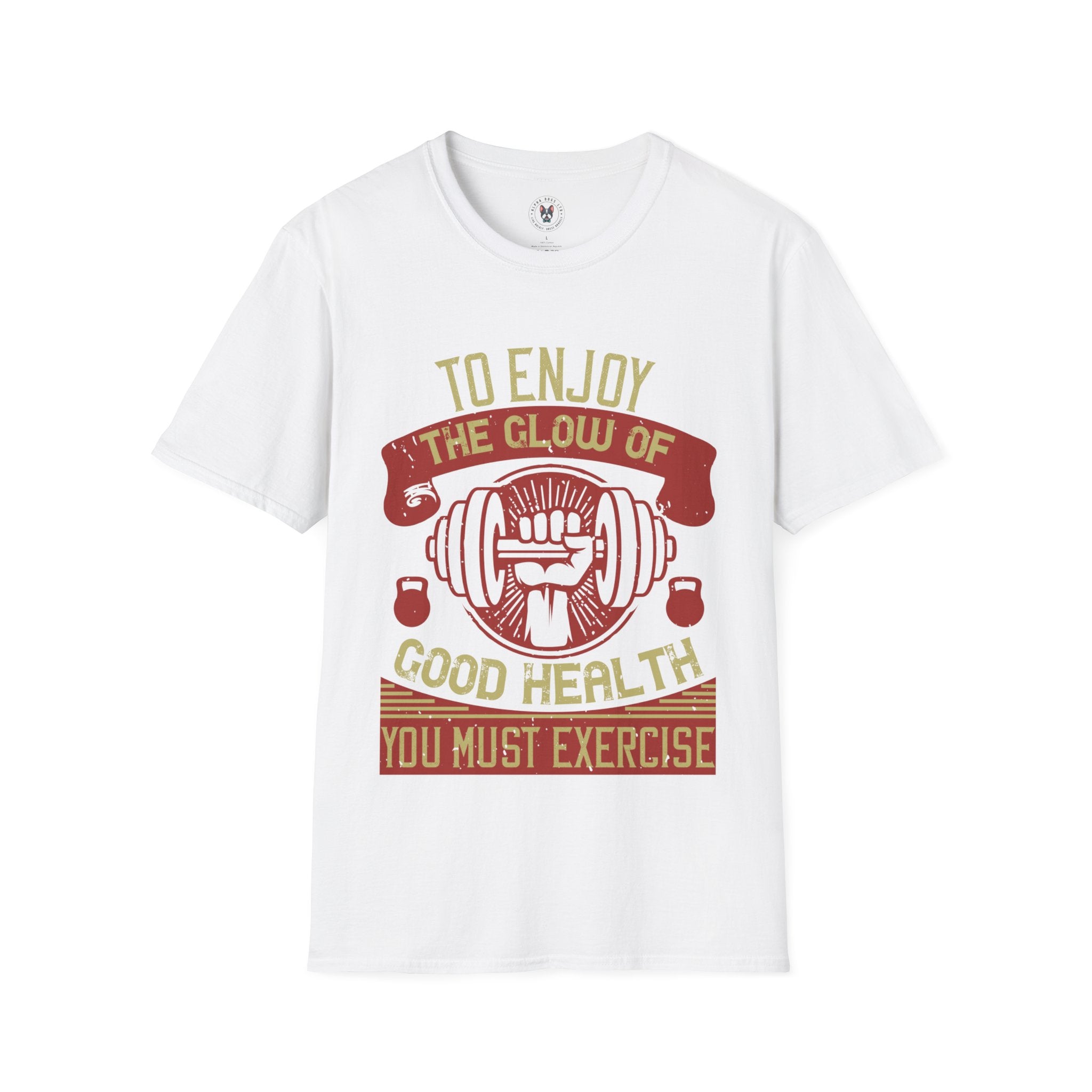 "To enjoy the glow of good health, you must exercise" Unisex Soft style T-Shirt