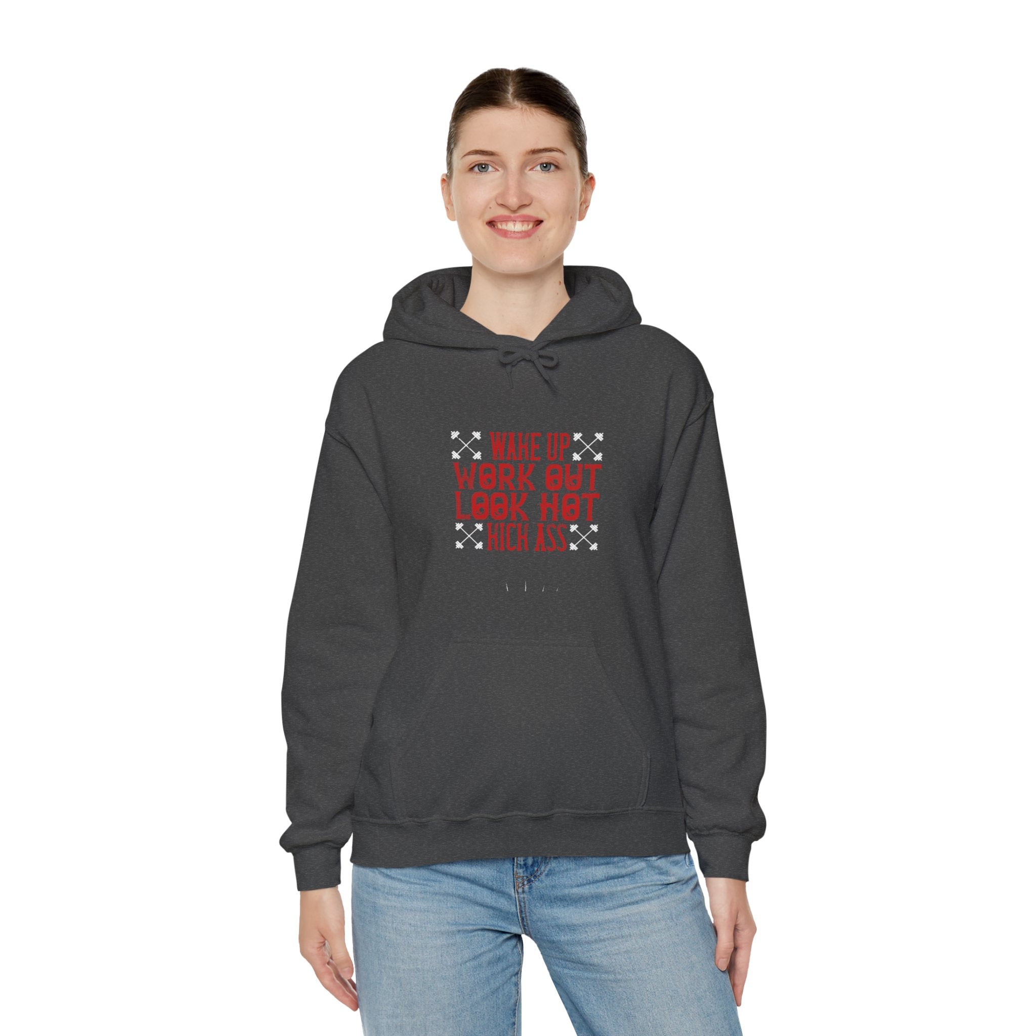 "Wake up. Work out. Look hot. Kick ass" Unisex Heavy Blend™ Hooded Sweatshirt