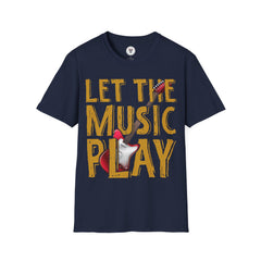 "Let The Music Play" Unisex Soft style T-Shirt