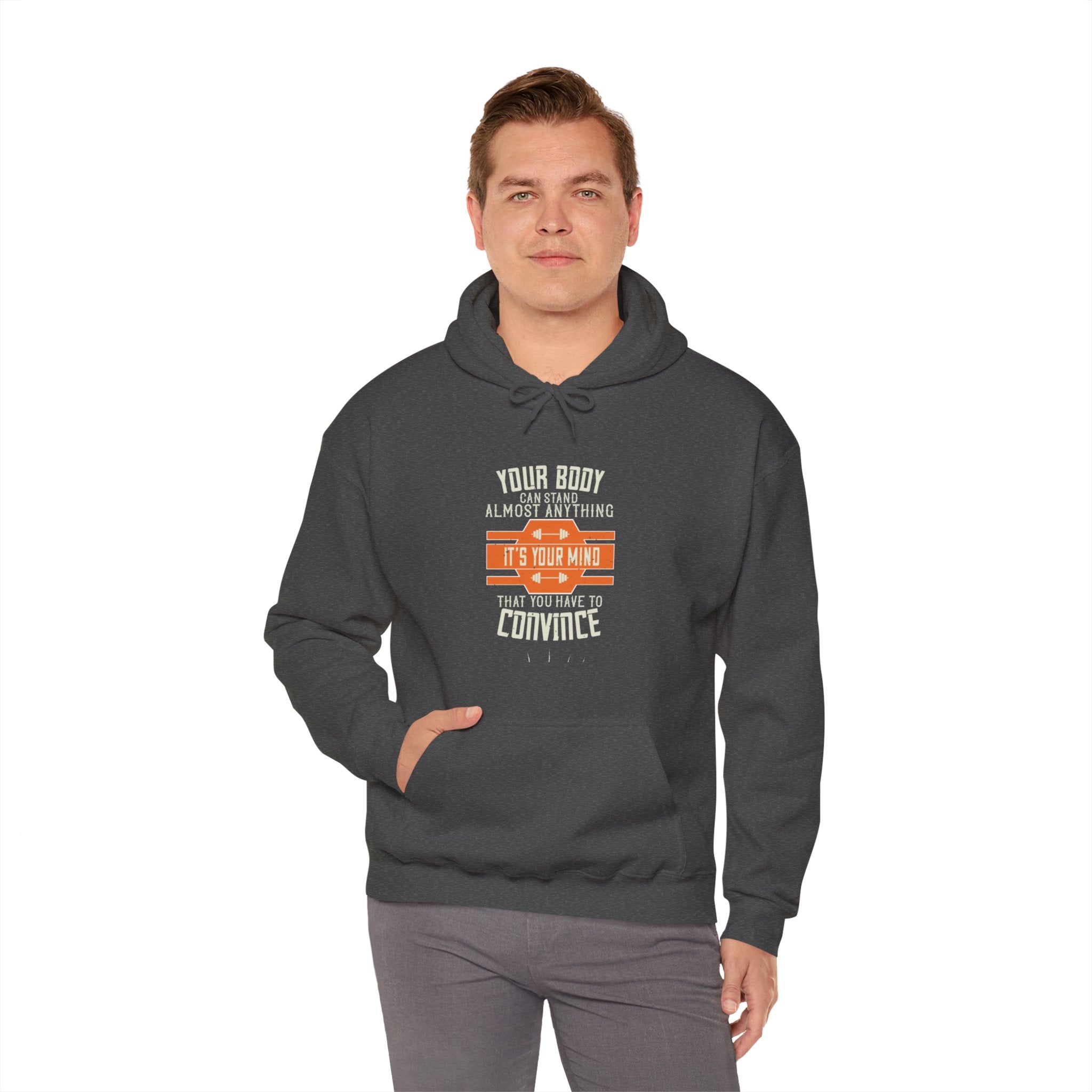 "Your body can stand almost anything. It’s your mind that you have to convince" Unisex Heavy Blend™ Hooded Sweatshirt