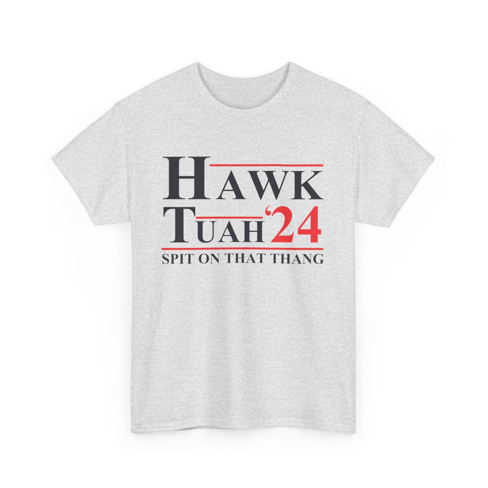 HAWK TUAH - SPIT ON THAT THANG Heavy Cotton Tee