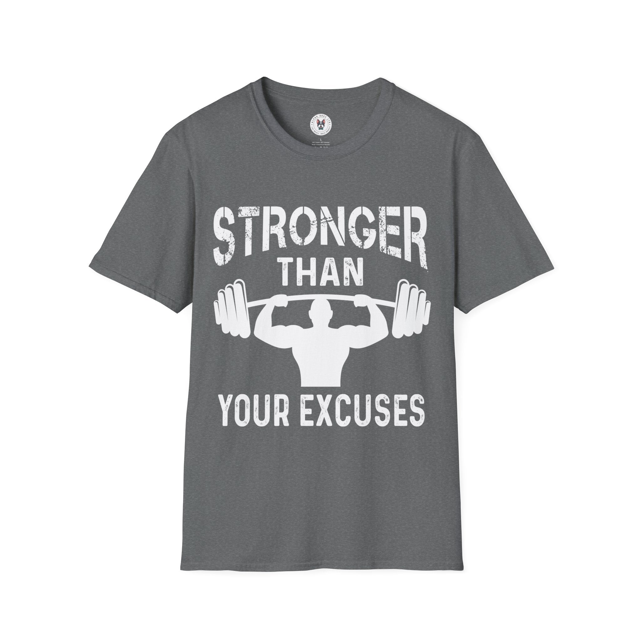 "Stronger Than Your Excuses" Unisex Soft style T-Shirt