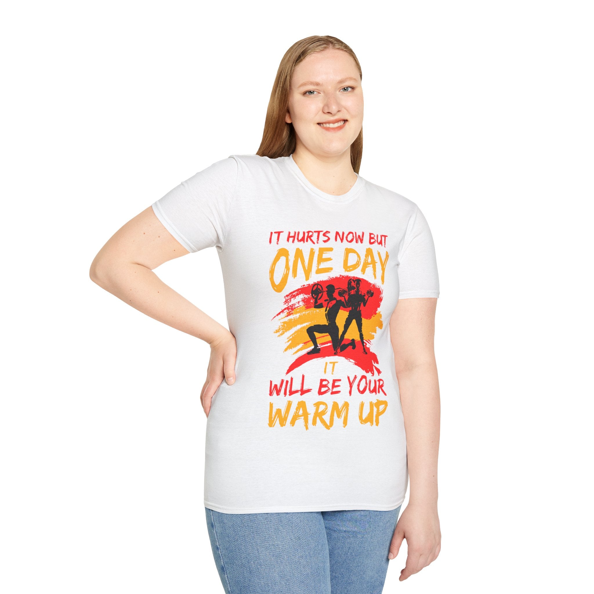 "It Hurts Now But One Day It Will Be Your Warmup" Unisex Soft style T-Shirt