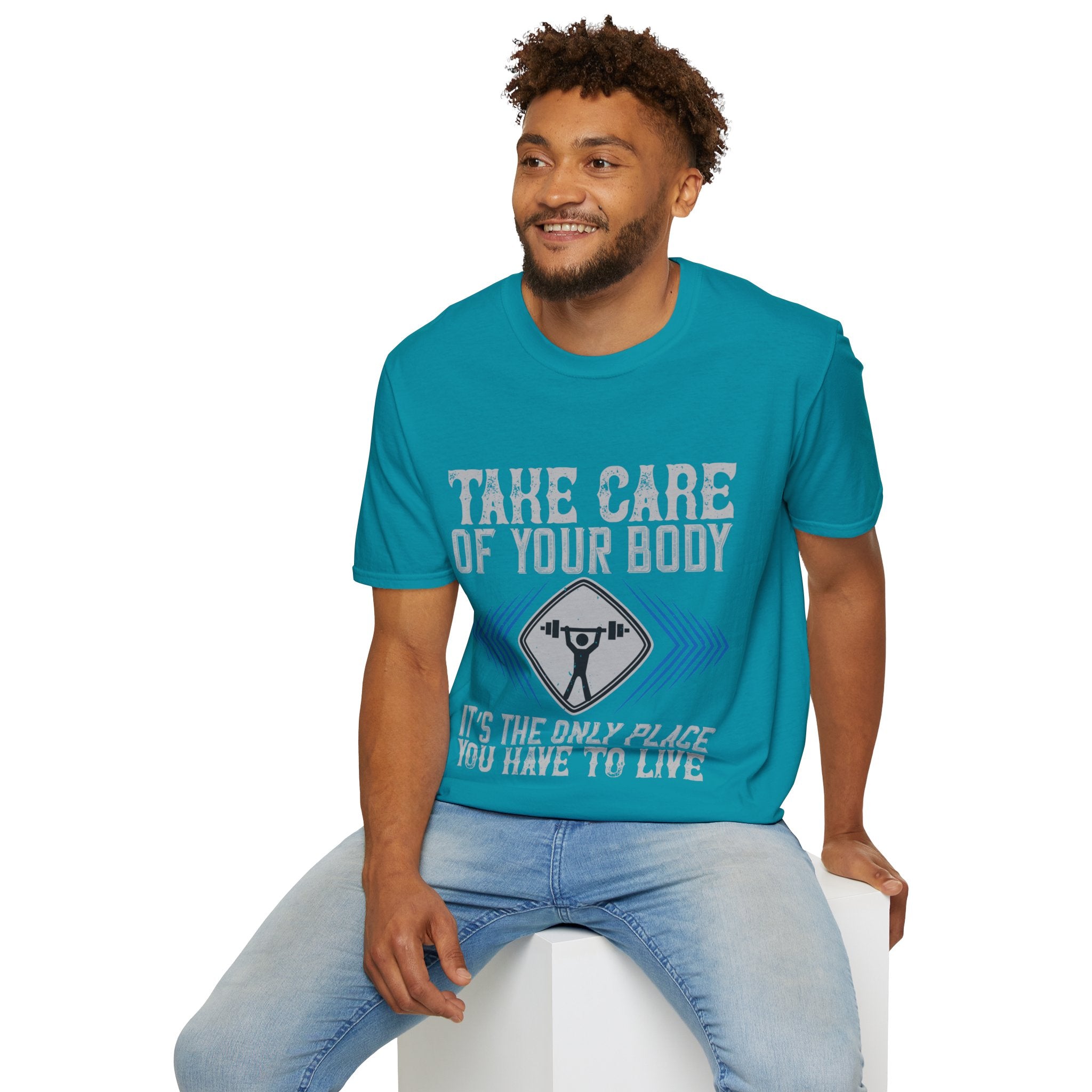 "Take care of your body its the only Place You Have to live" Unisex Soft style T-Shirt