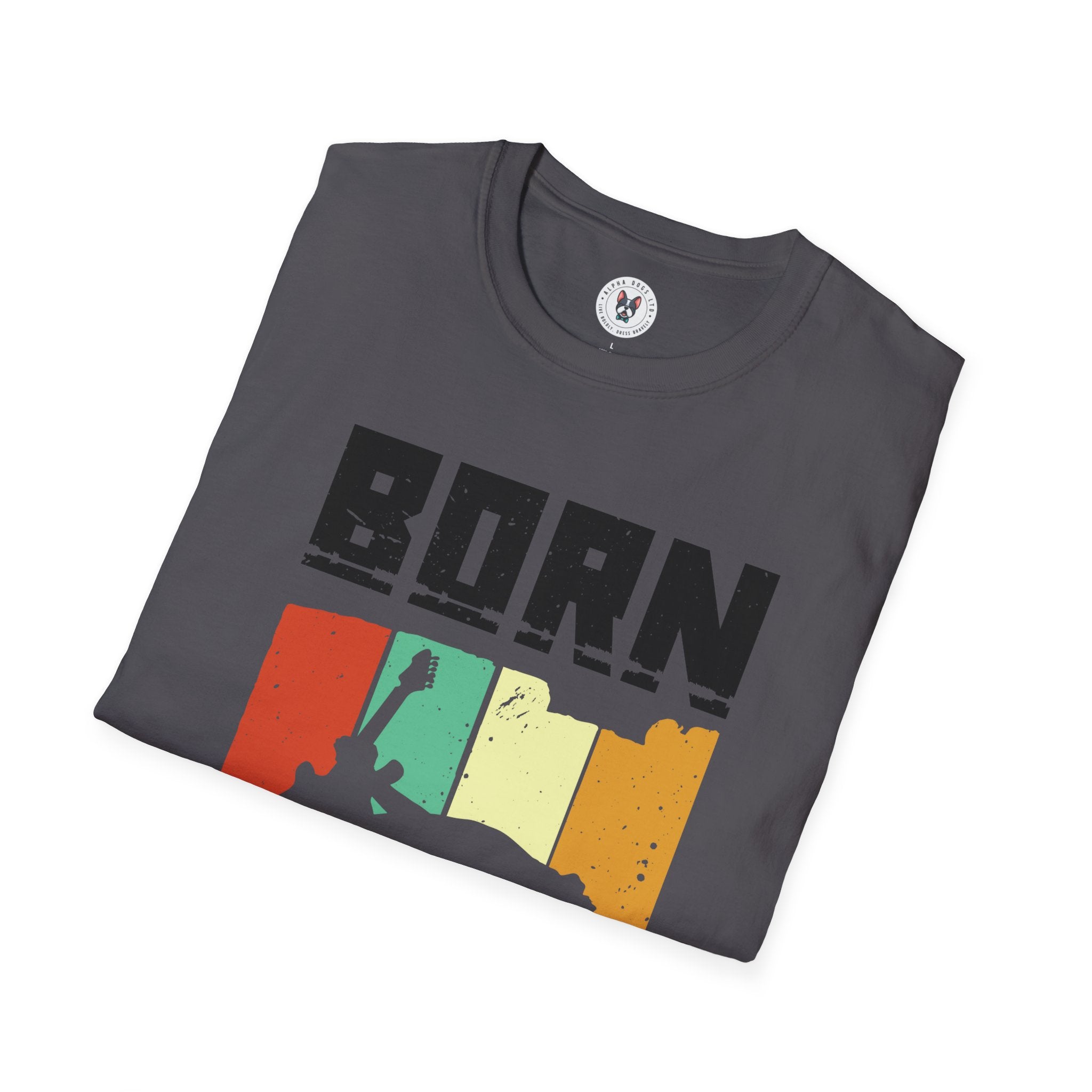 "Born To Rock"  Unisex Soft style T-Shirt