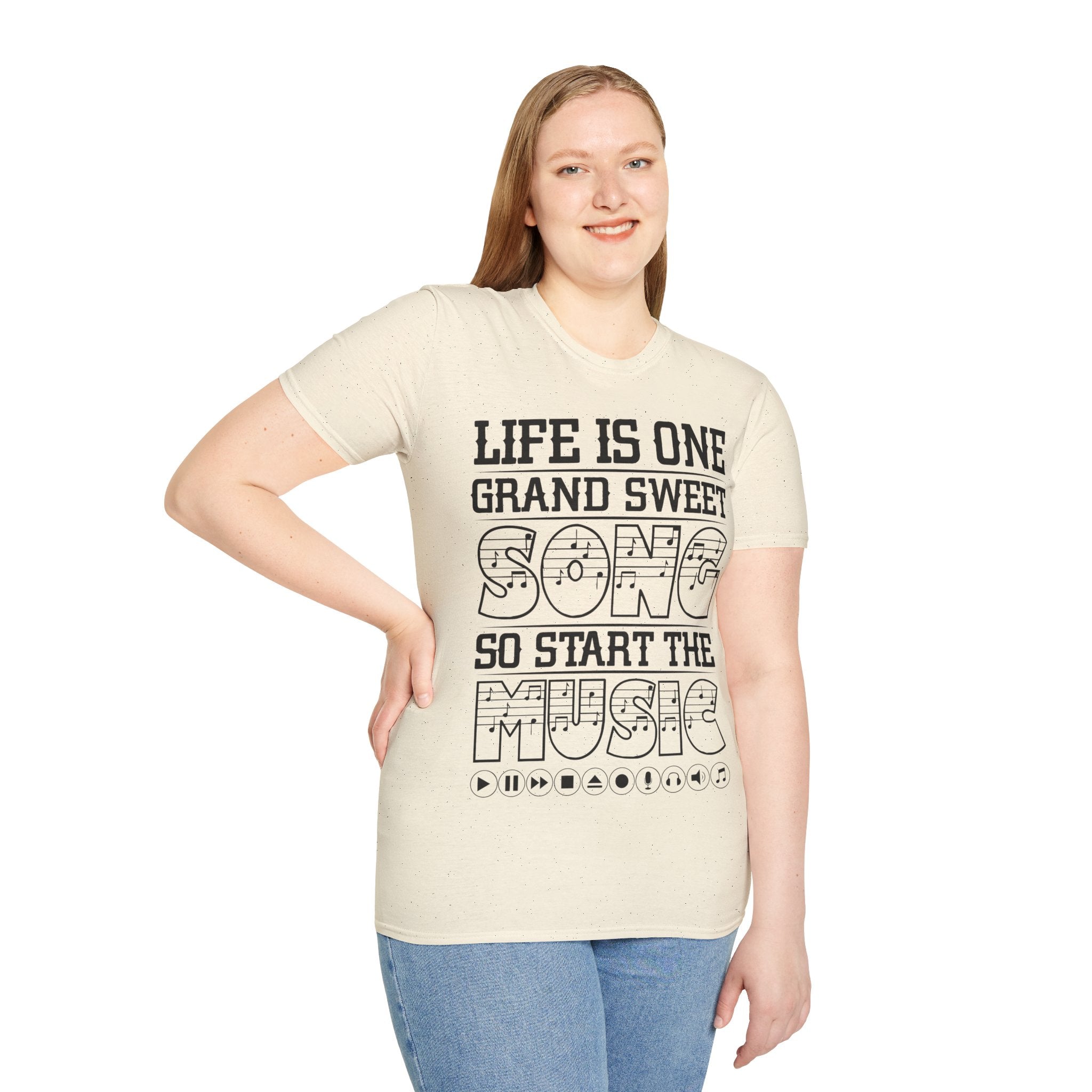 "Life Is One Grand Sweet Song So Start The Music" Unisex Soft style T-Shirt