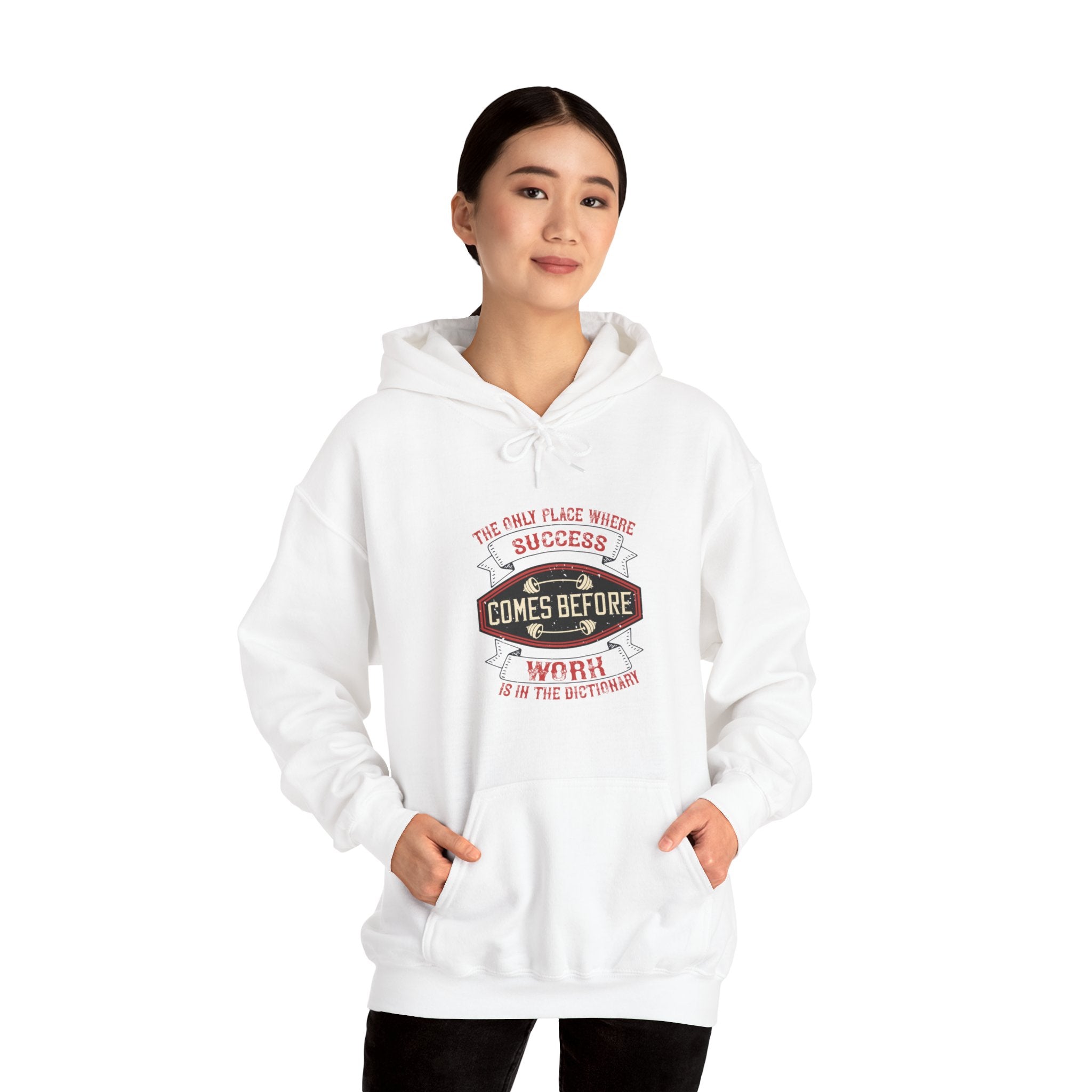 "The only place where success comes before work is in the dictionary" Unisex Heavy Blend™ Hooded Sweatshirt