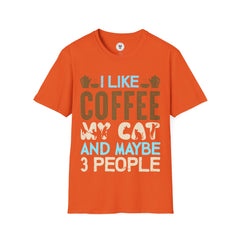 "I LIKE COFFEE MY CAT AND MAYBE 3 PEOPLE" Unisex Soft style T-Shirt