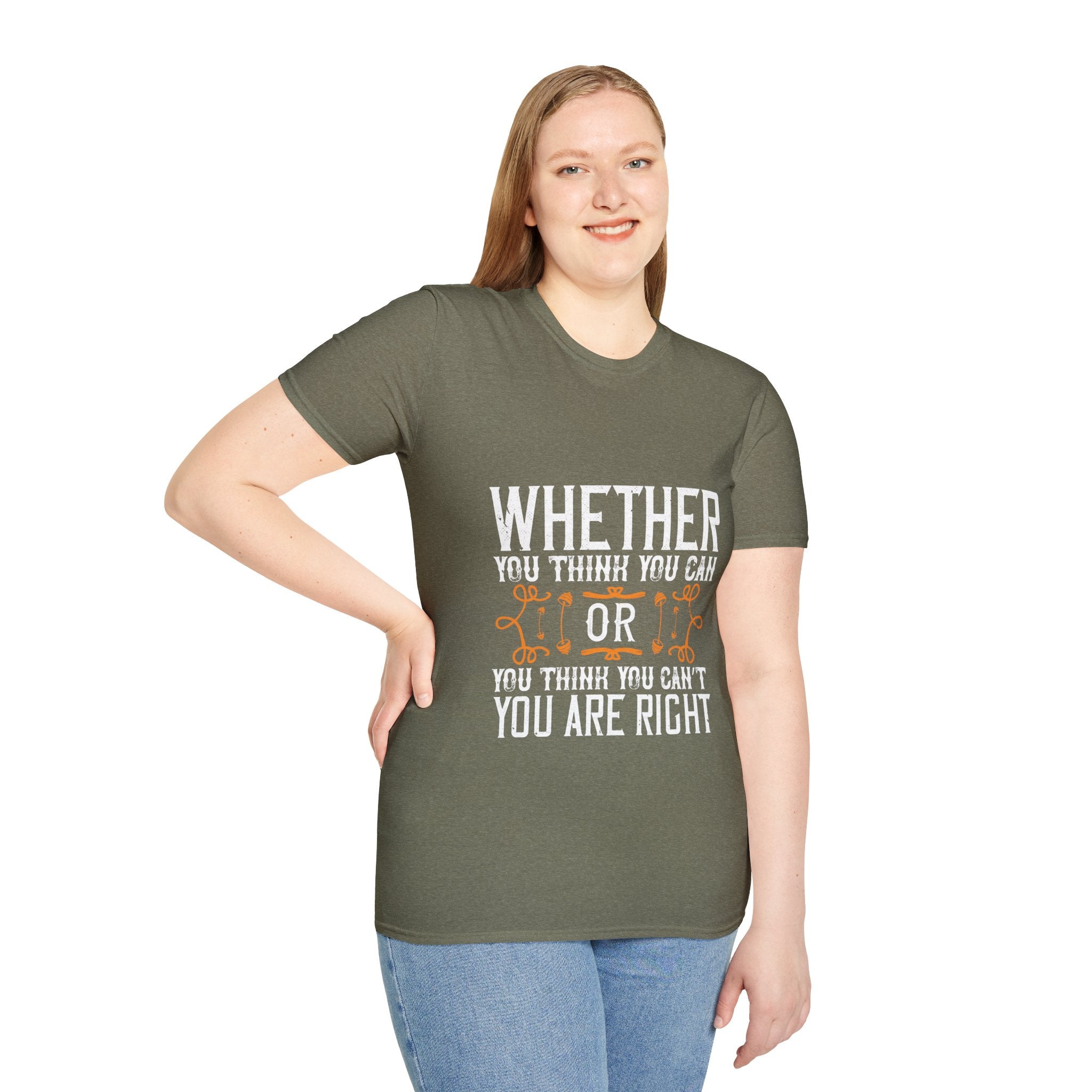 "Whether you think you can, or you think you can’t, you’re right" Unisex Soft style T-Shirt