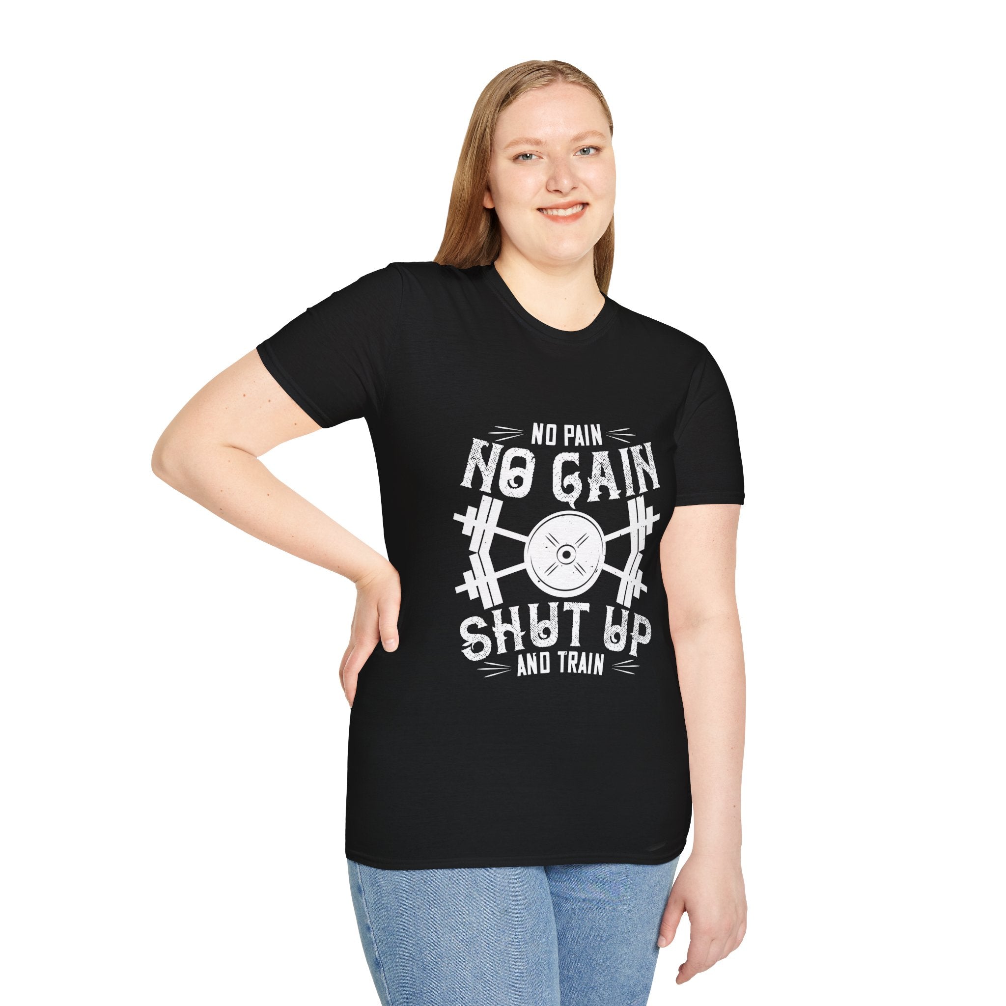 "No Pain No Gain Shut up And Train" Unisex Soft style T-Shirt