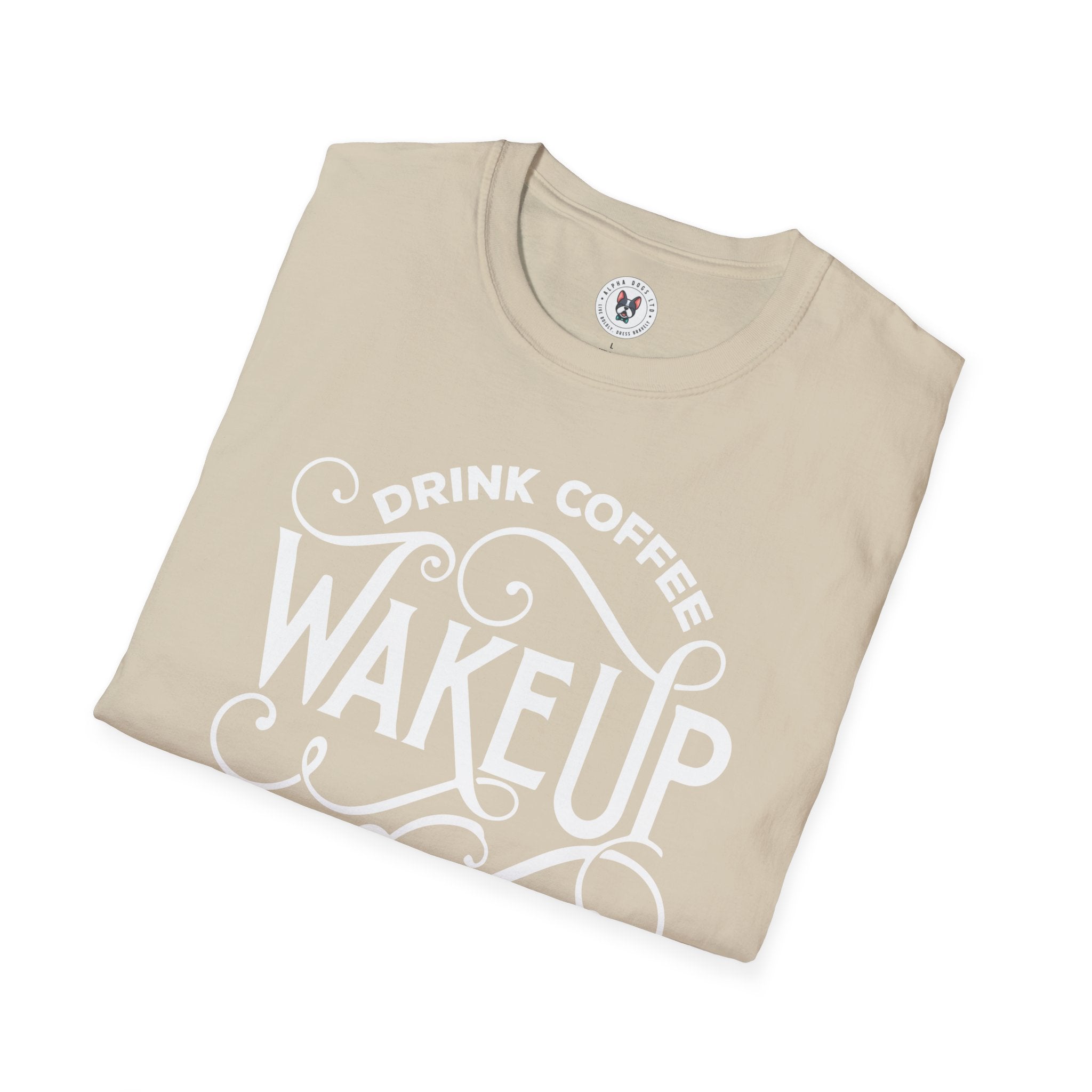 "DRINK COFFEE WAKE UP AND LIVE" Unisex Soft style T-Shirt