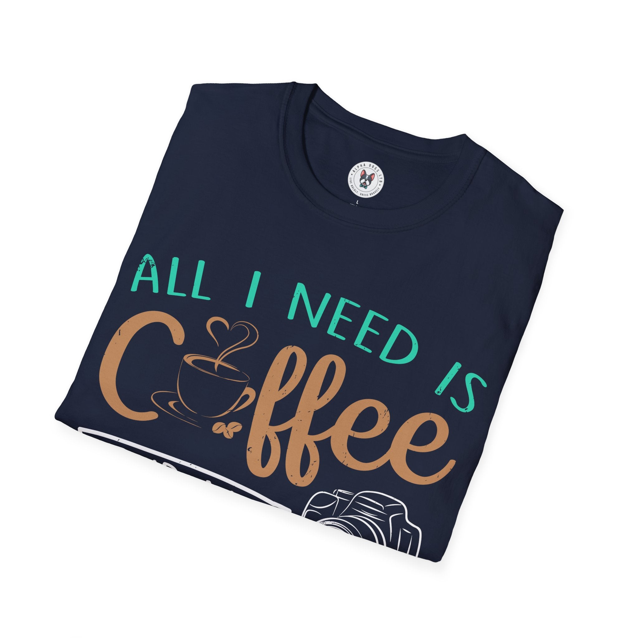 "ALL I NEED IS COFFEE AND MY CAMERA" Unisex Soft style T-Shirt