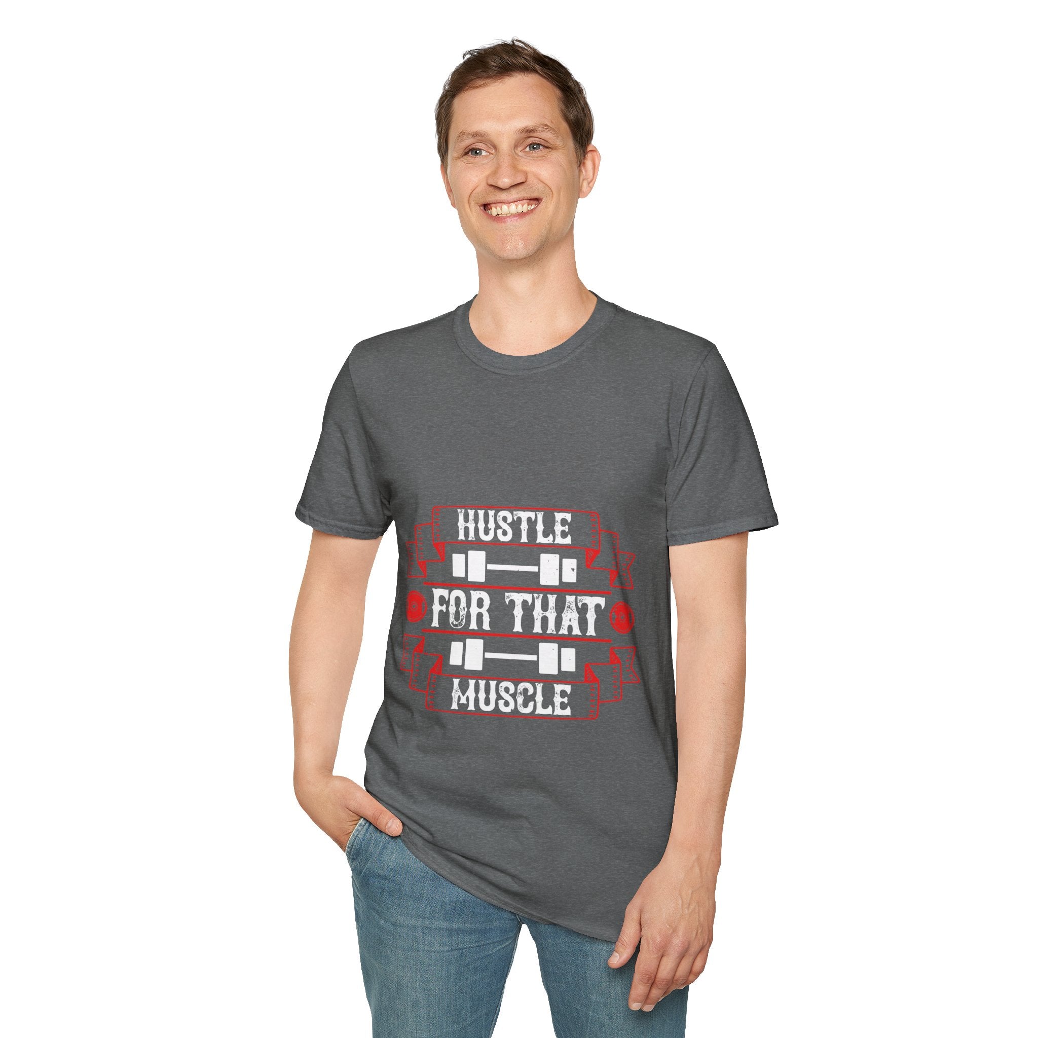 "Hustle For That Muscle"  Unisex Soft style T-Shirt