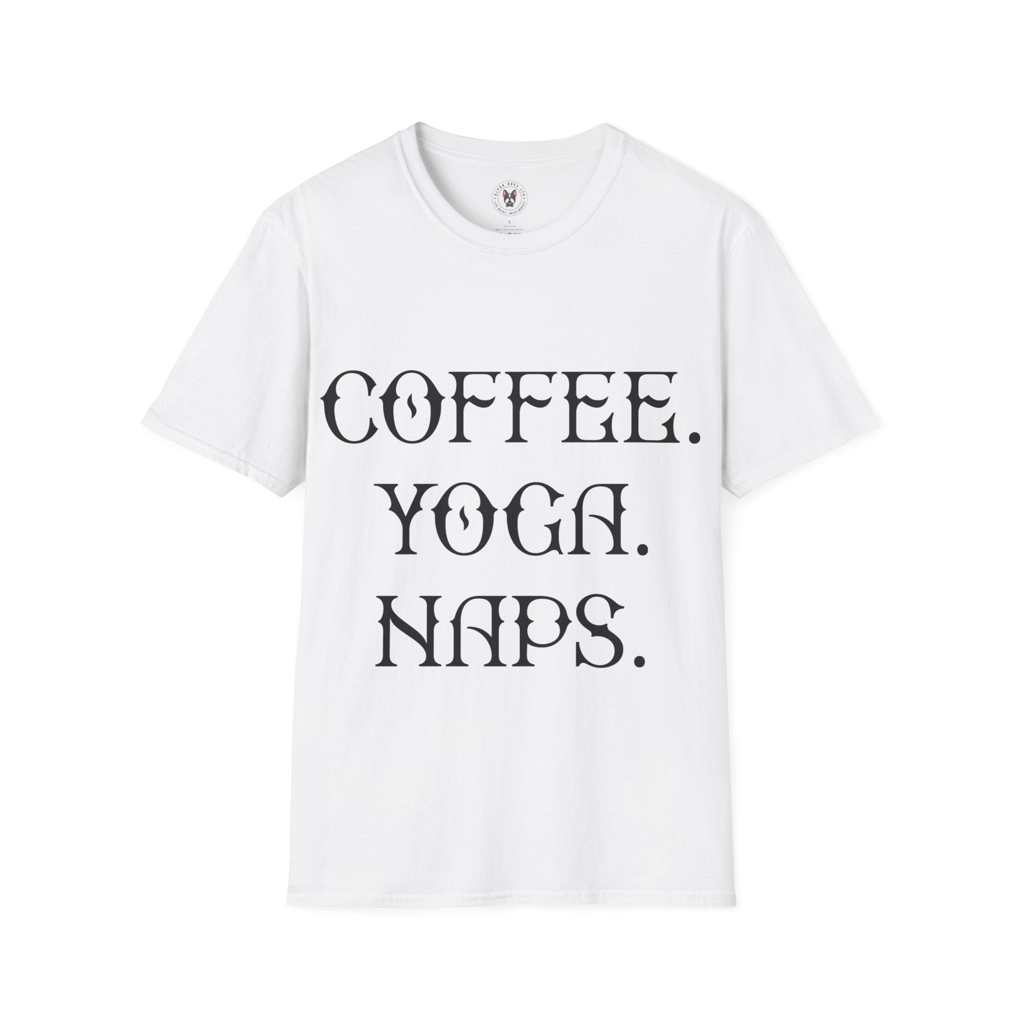 "COFFEE YOGA NAPS" Unisex Soft style T-Shirt