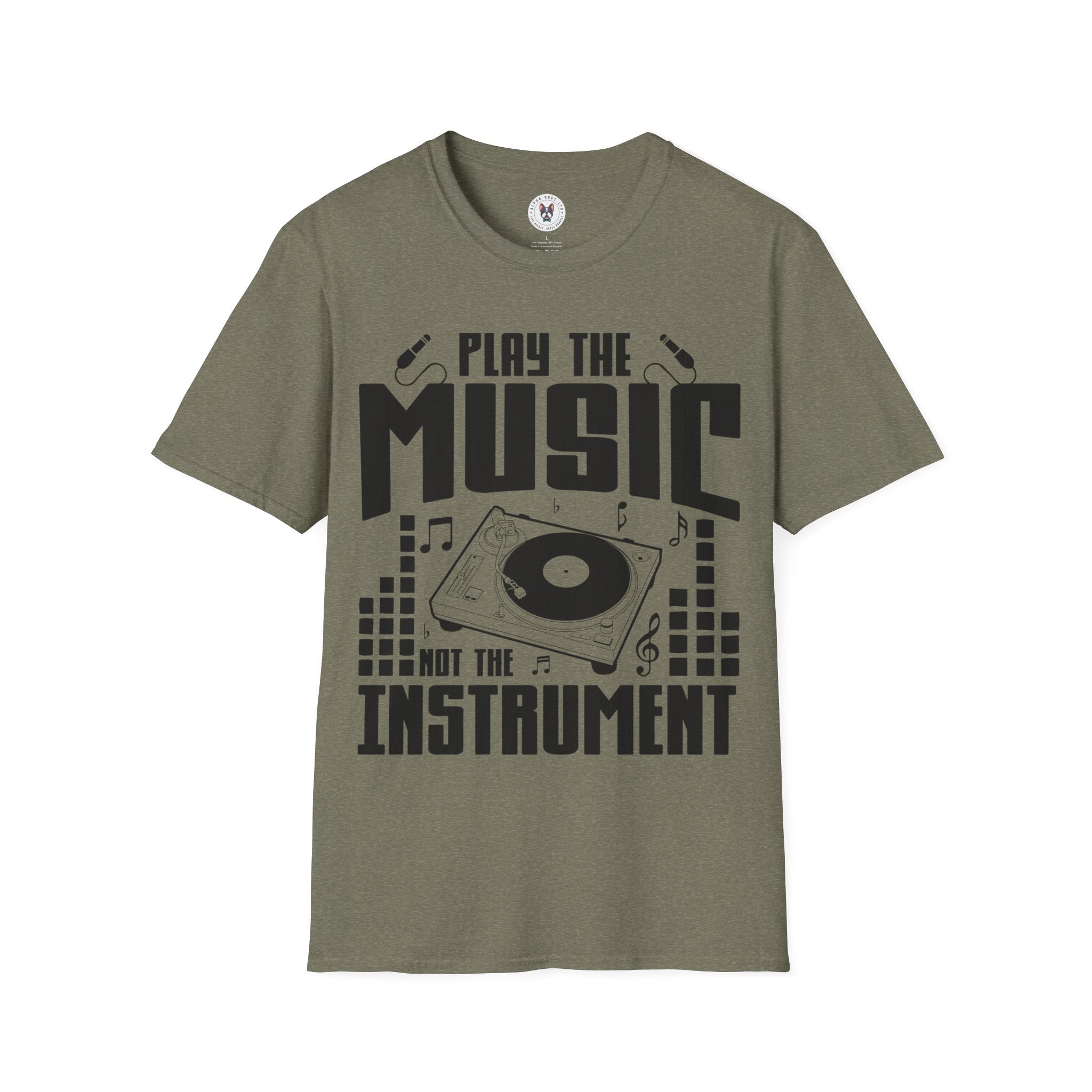 "Play The Music Not The Instrument"  Unisex Soft style T-Shirt