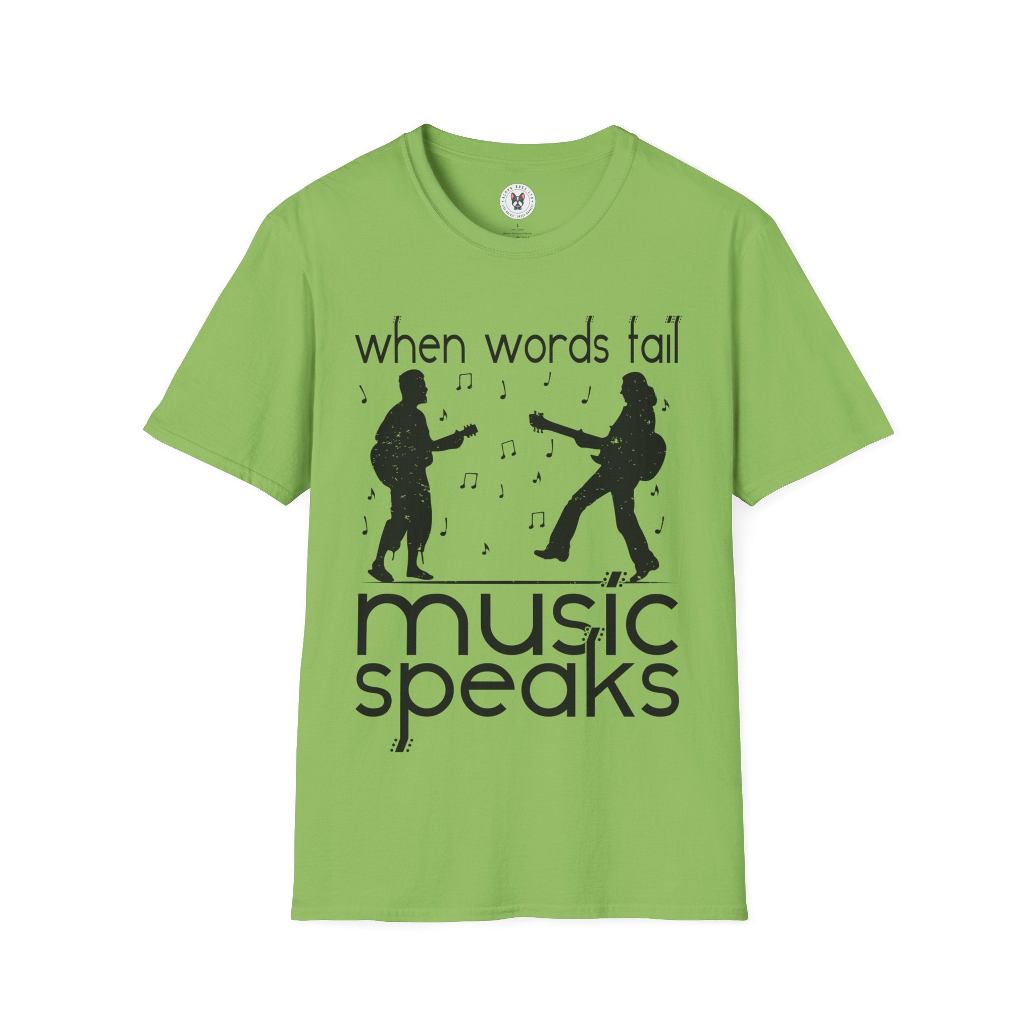 "When Words Fail Music Speaks" Unisex Soft style T-Shirt