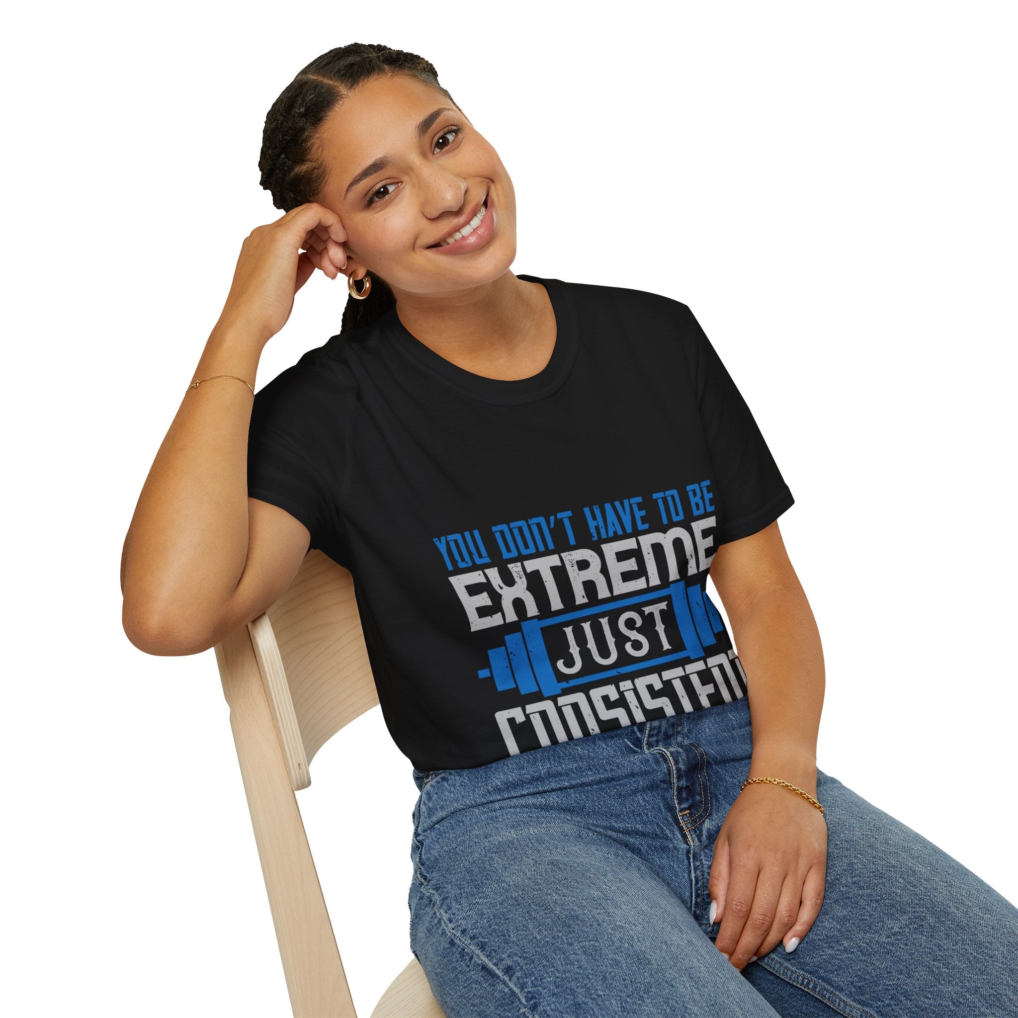 "You don’t have to be extreme, just consistent" Unisex Soft style T-Shirt