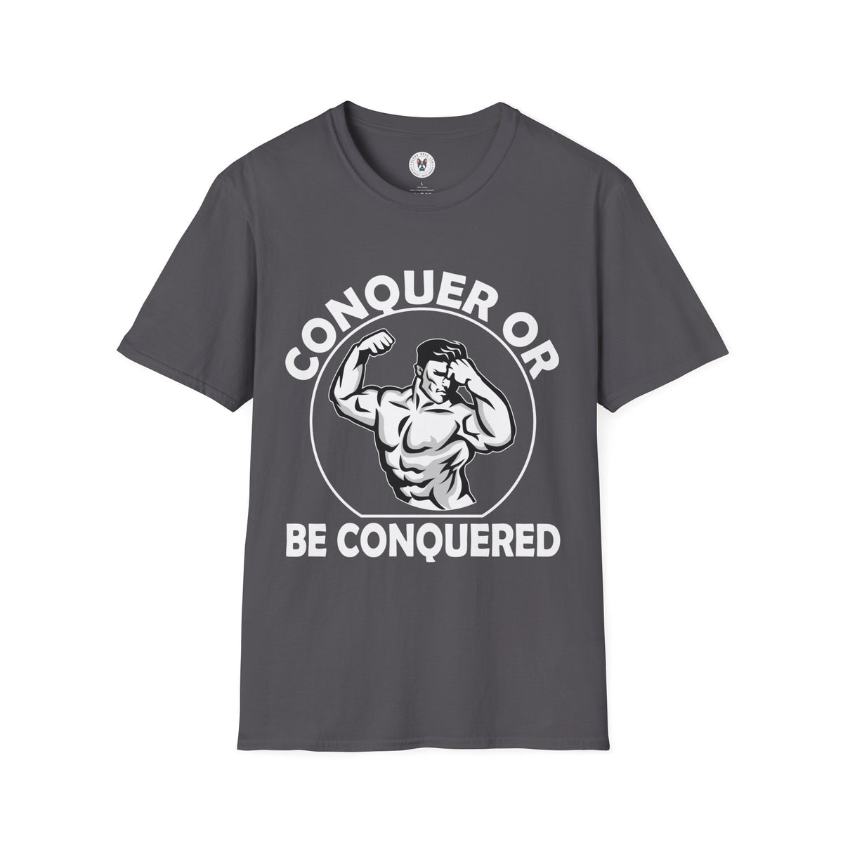 "Conquer Or Conquered" Unisex Soft style T-Shirt