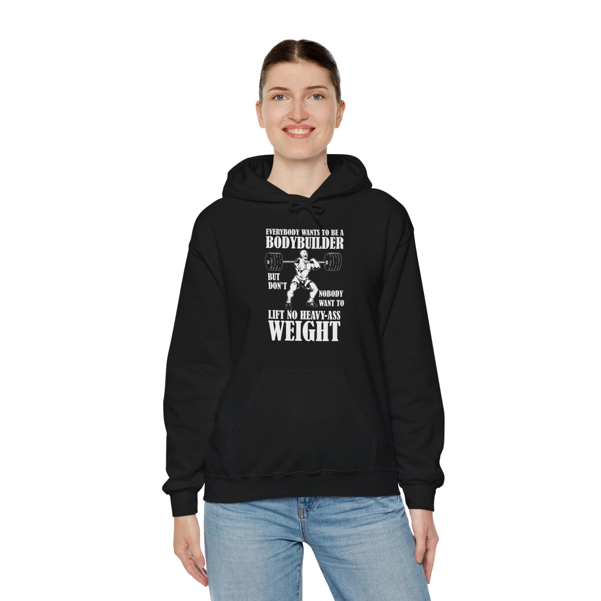 "Everybody Wants To Be A BodyBuilder" Unisex Heavy Blend™ Hooded Sweatshirt