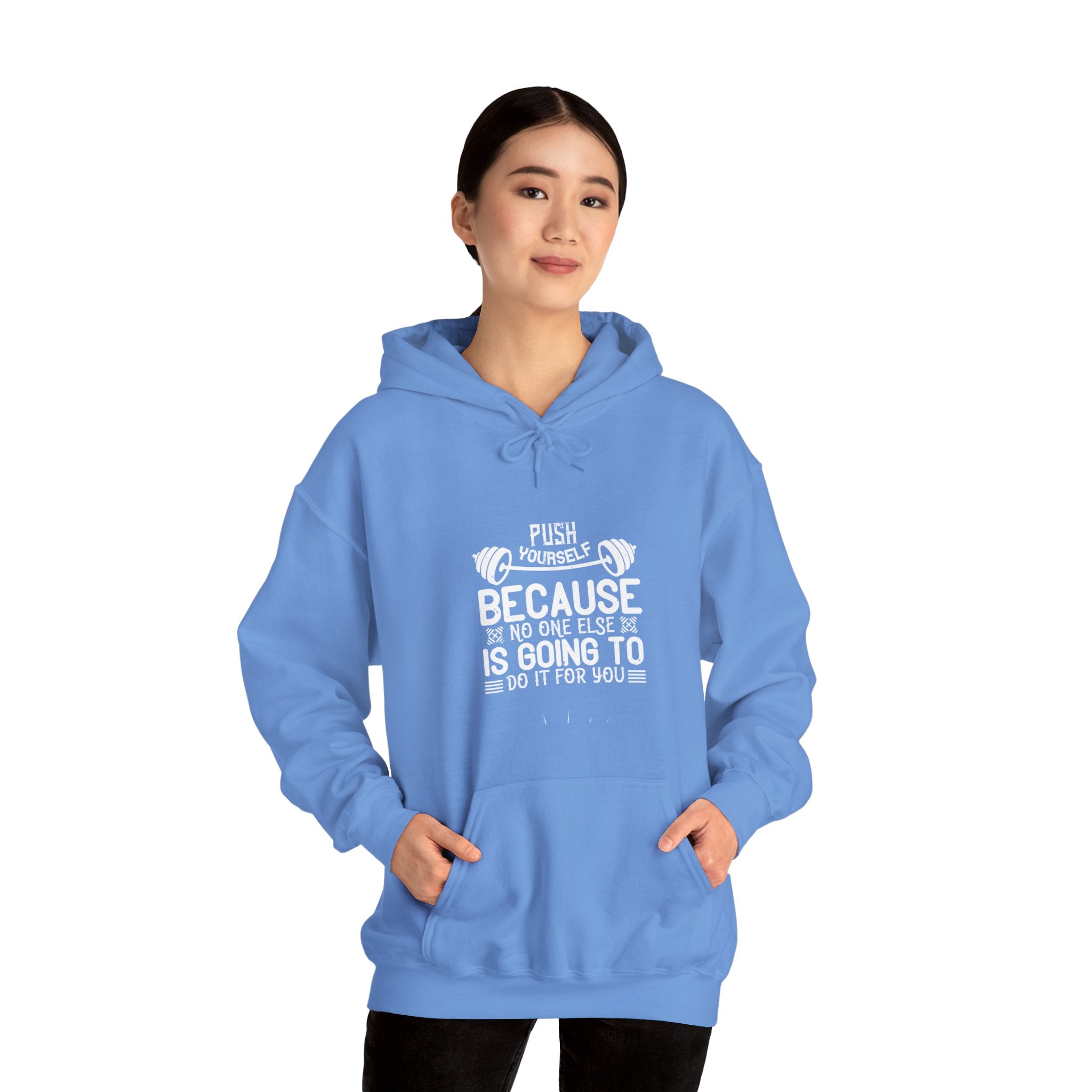 "Push Yourself  Because Not One Else Is Going To Do it for You"   Unisex Heavy Blend™ Hooded Sweatshirt