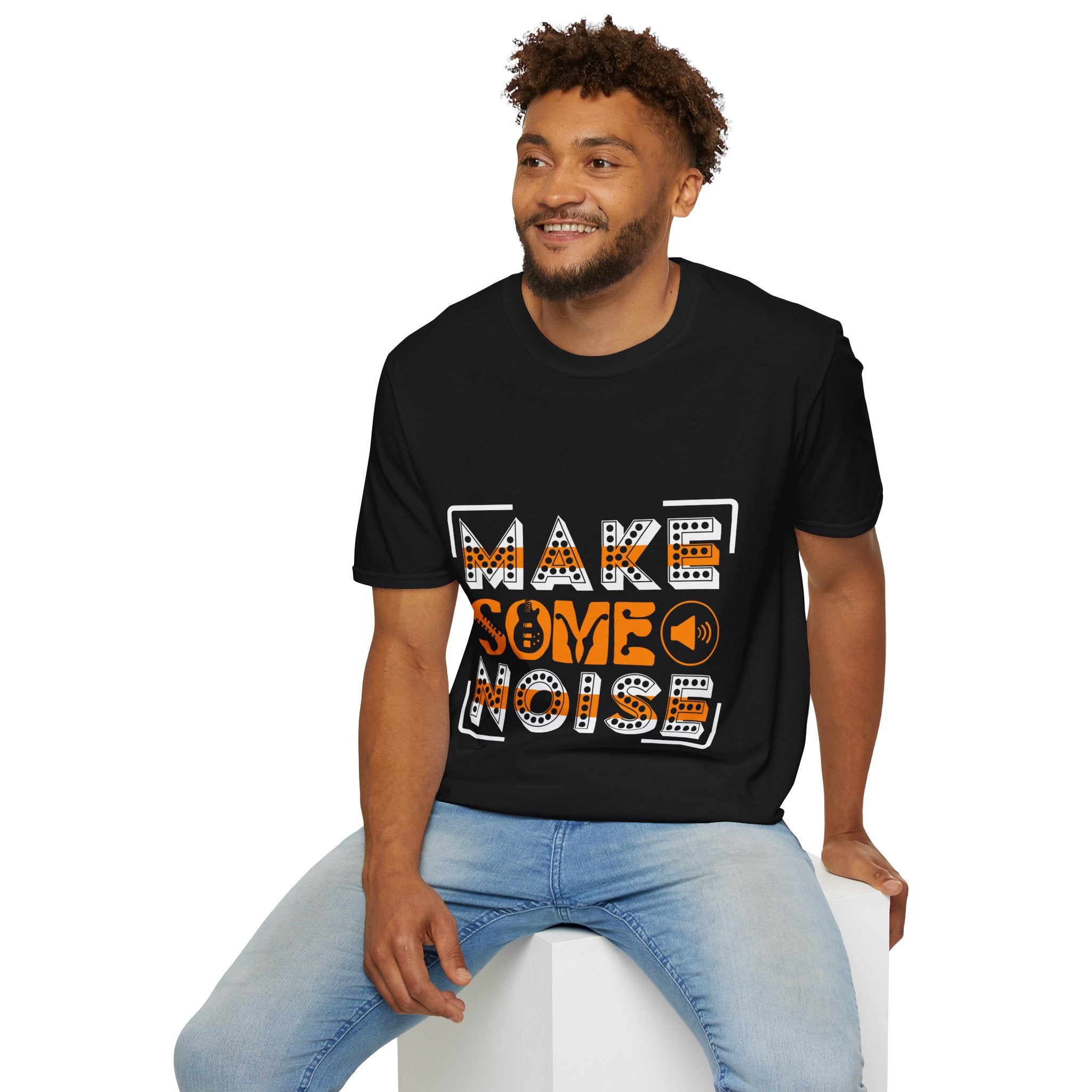 "Make Some Noise"  Unisex Soft style T-Shirt