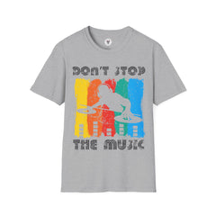 "Don't Stop the Music" Unisex Soft style T-Shirt