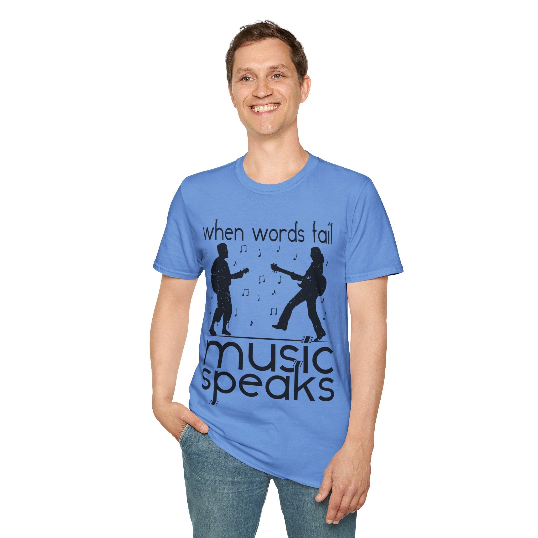 "When Words Fail Music Speaks" Unisex Soft style T-Shirt