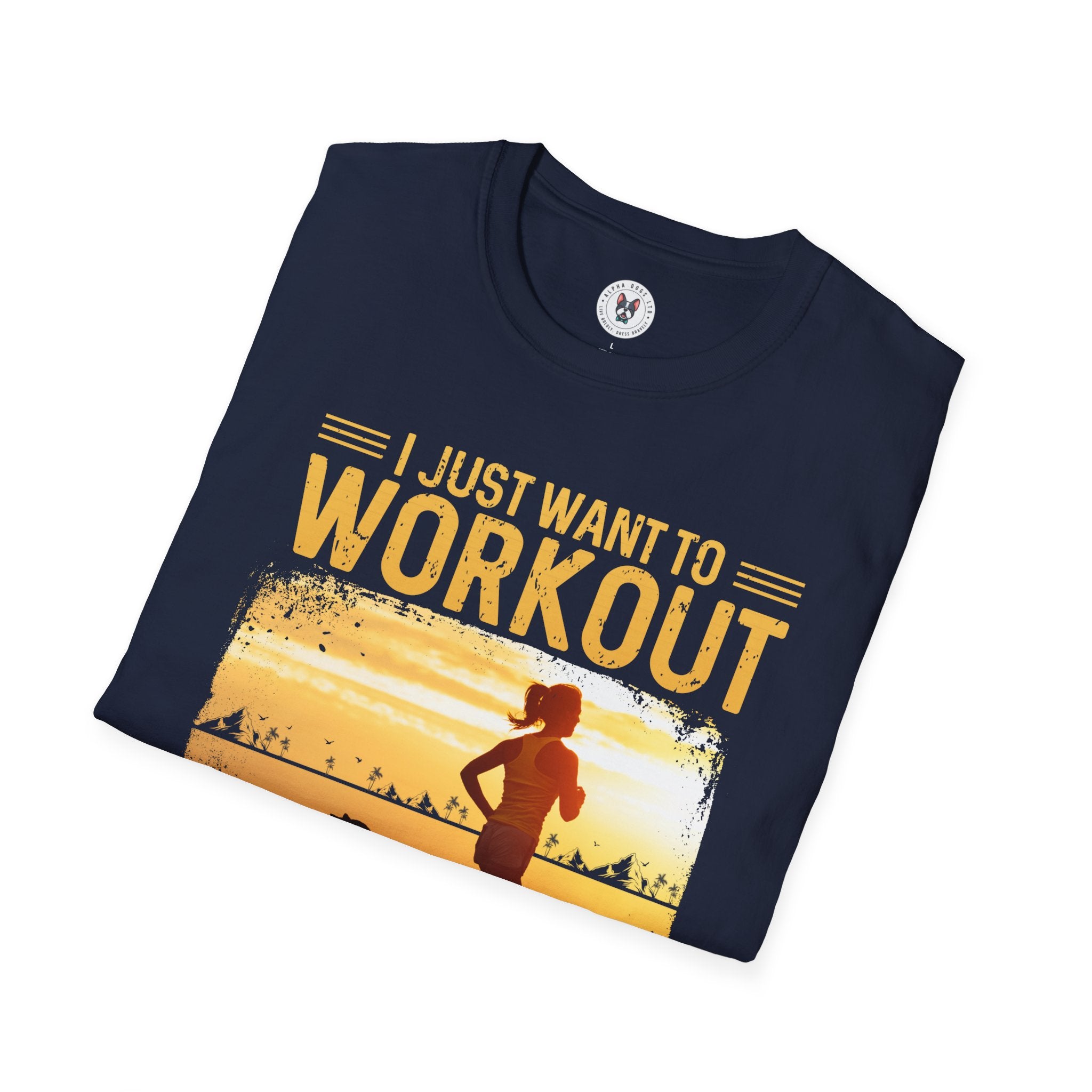 "I Just Want To Workout And Hang With My Dog" Unisex Soft style T-Shirt