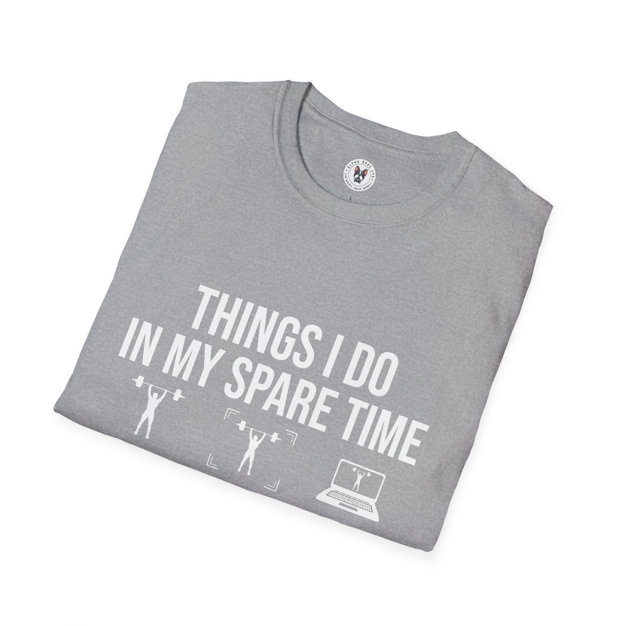 "Things I Do In My Spare Time"  Unisex Soft style T-Shirt