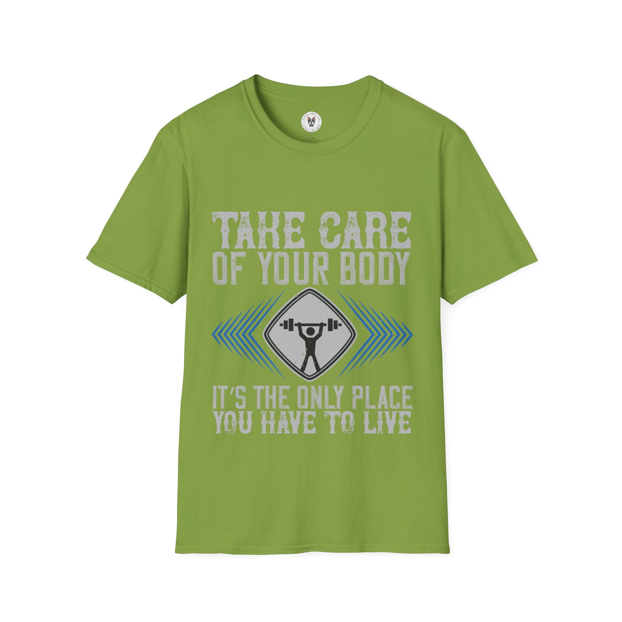 "Take care of your body its the only Place You Have to live" Unisex Soft style T-Shirt