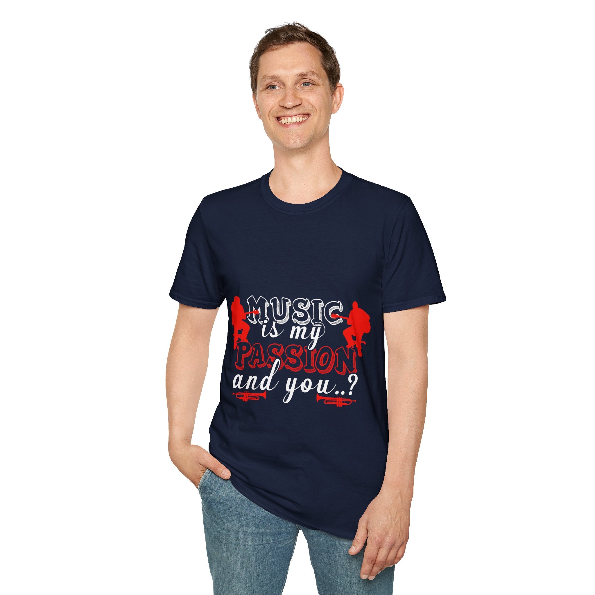 "Music Is My Passion And You" Unisex Soft style T-Shirt