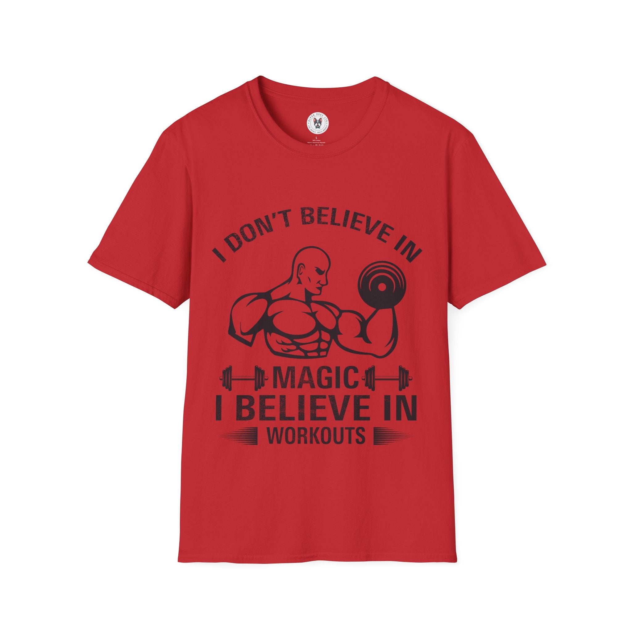 "I Don't Believe In Magic I Believe In Workouts" Unisex Soft style T-Shirt