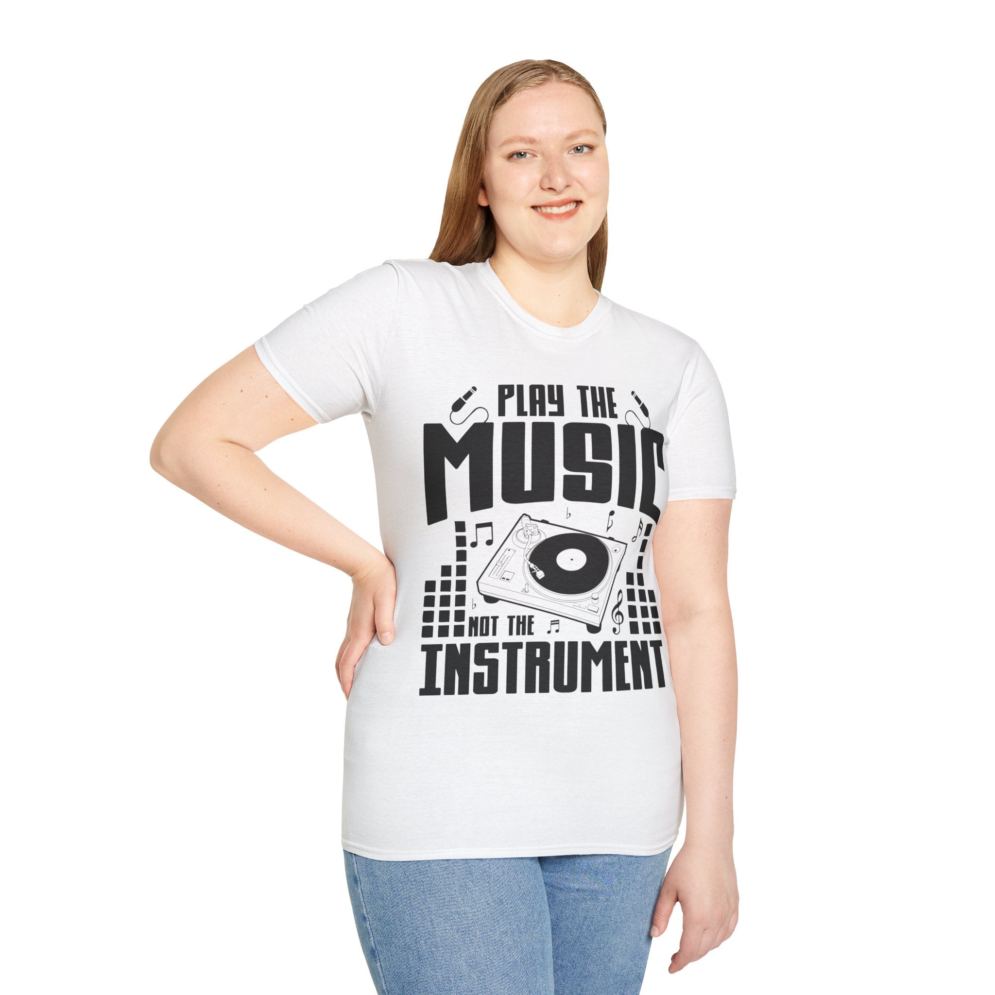 "Play The Music Not The Instrument"  Unisex Soft style T-Shirt