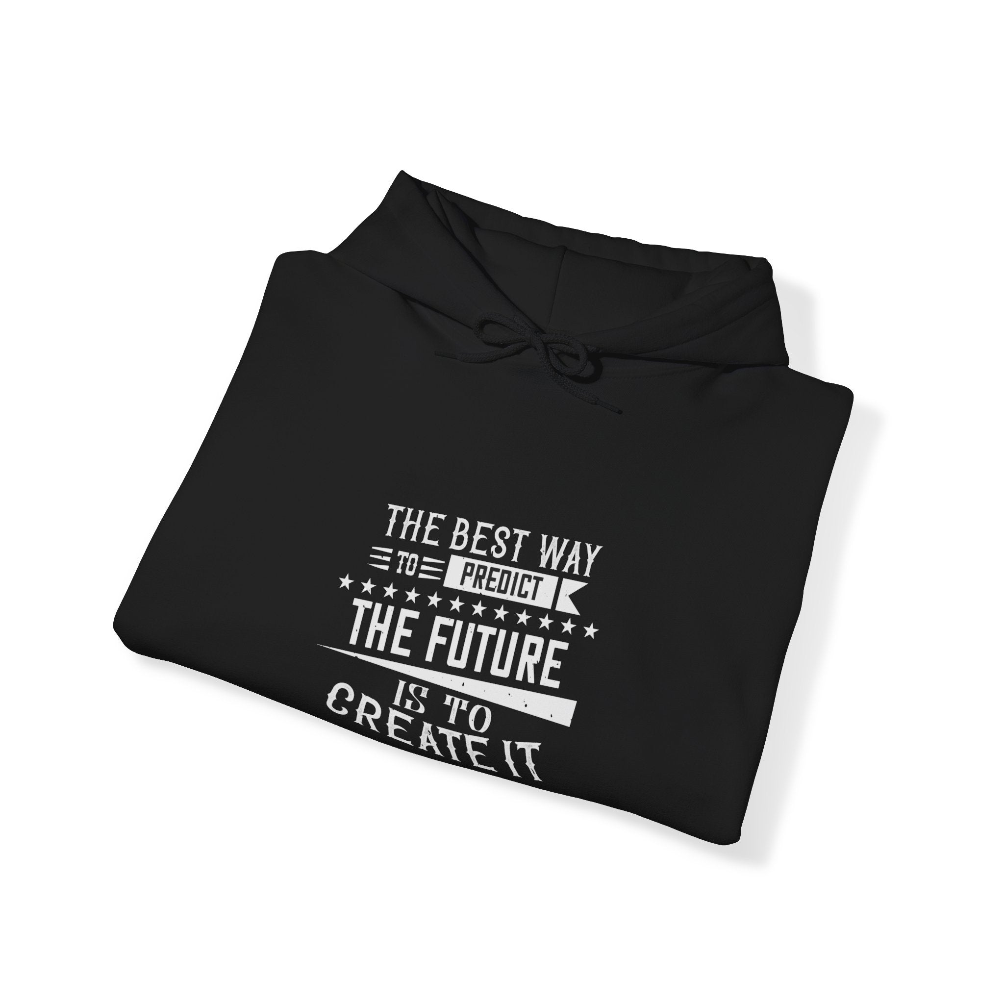 "The best way to predict the future is to create it" Unisex Heavy Blend™ Hooded Sweatshirt