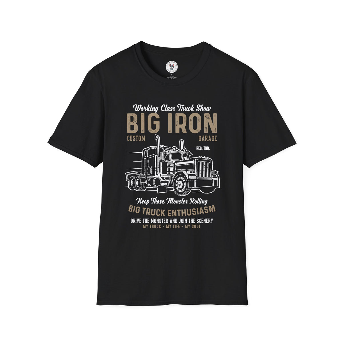 "BIG IRON CUSTOM GARAGE BIG TRUCK ENTHUSIASM" Unisex Soft style T-Shirt