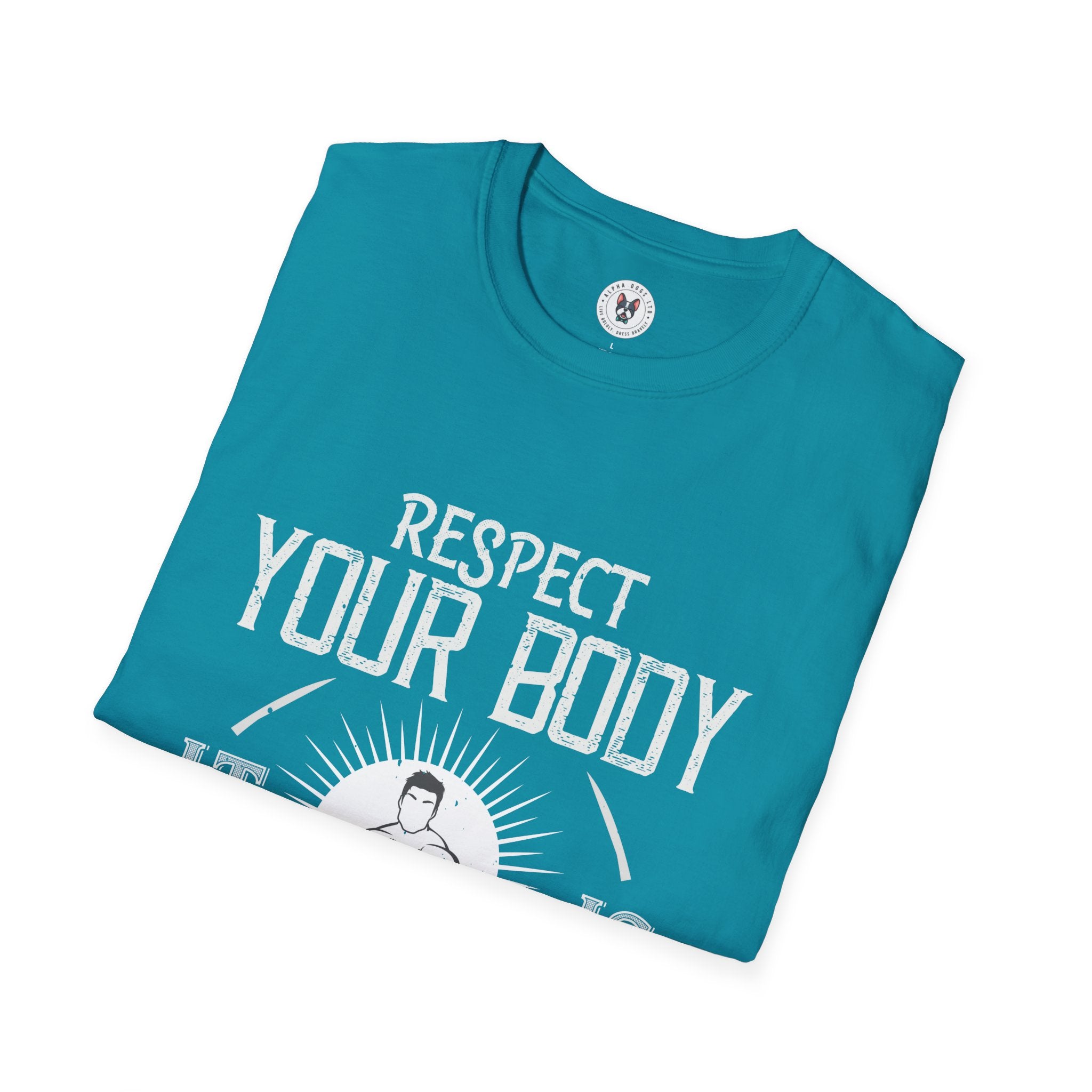 "Respect Your Body It Is the Only One You Get"  Unisex Soft style T-Shirt