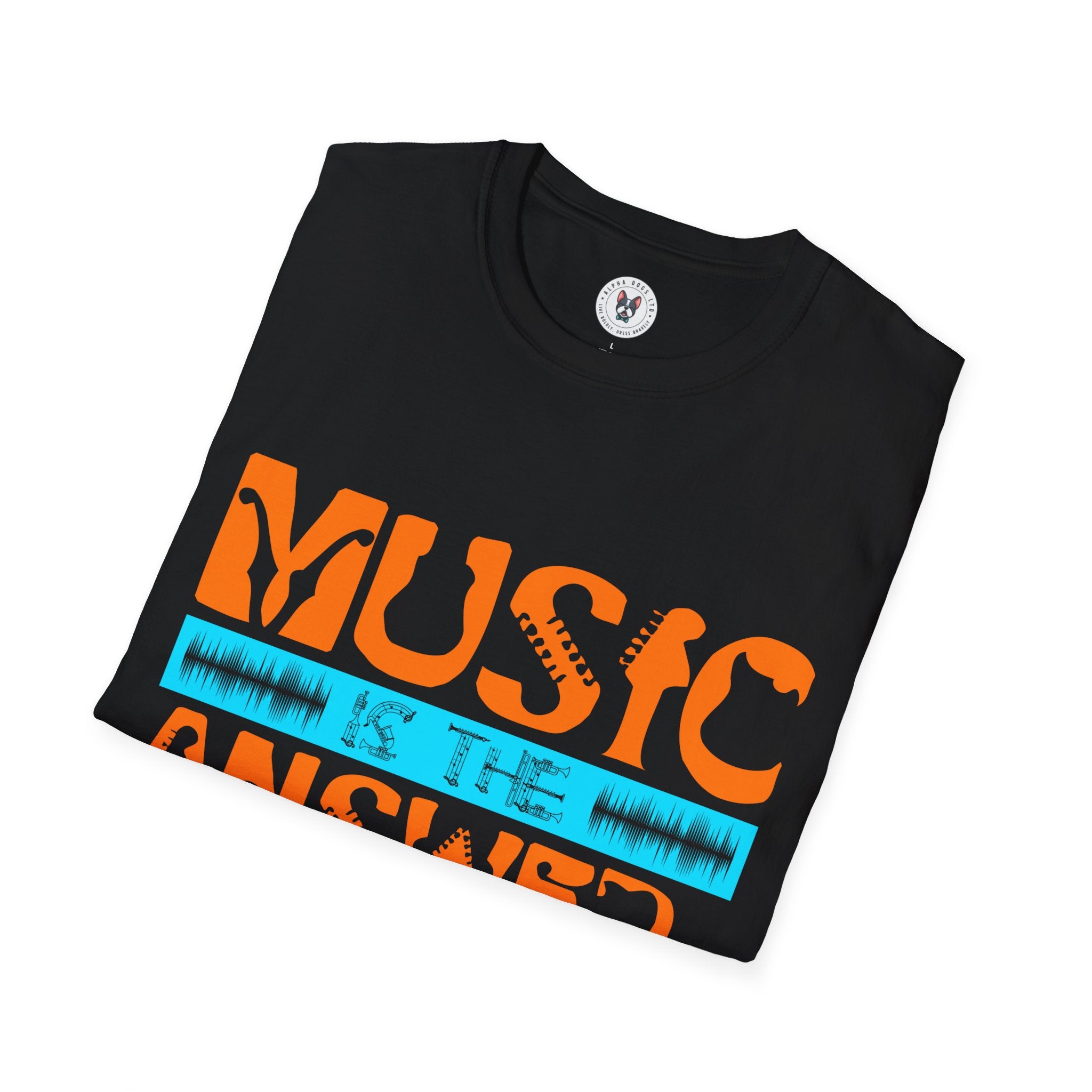 "Music Is The Answer To Your Problems"  Unisex Soft style T-Shirt