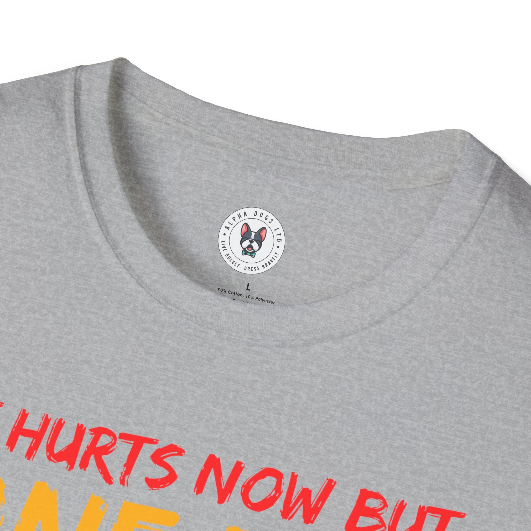 "It Hurts Now But One Day It Will Be Your Warmup" Unisex Soft style T-Shirt