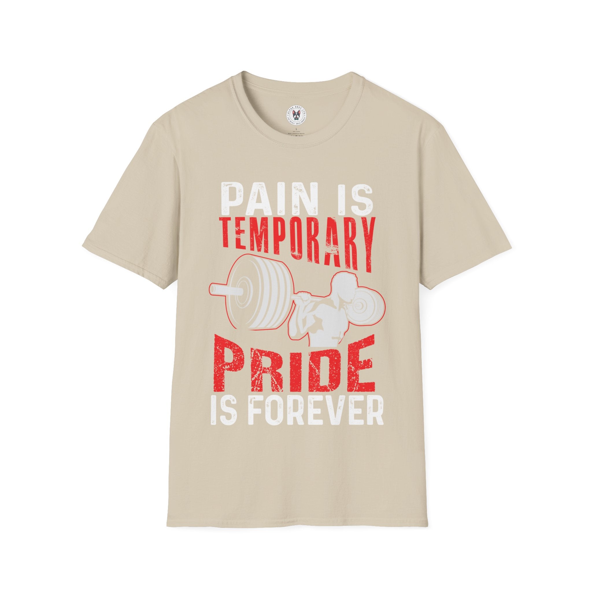 "Pain Is Temporary Pride Is Forever" Unisex Soft Style T-Shirt