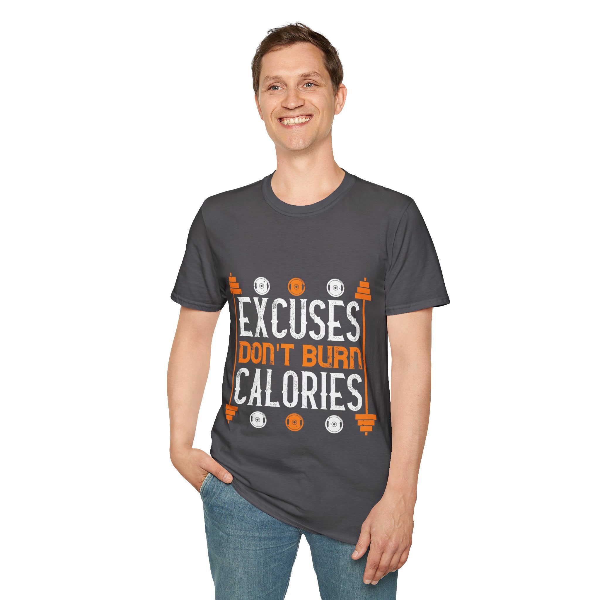 "Excuses Don't Burn Calories" Unisex Soft style T-Shirt