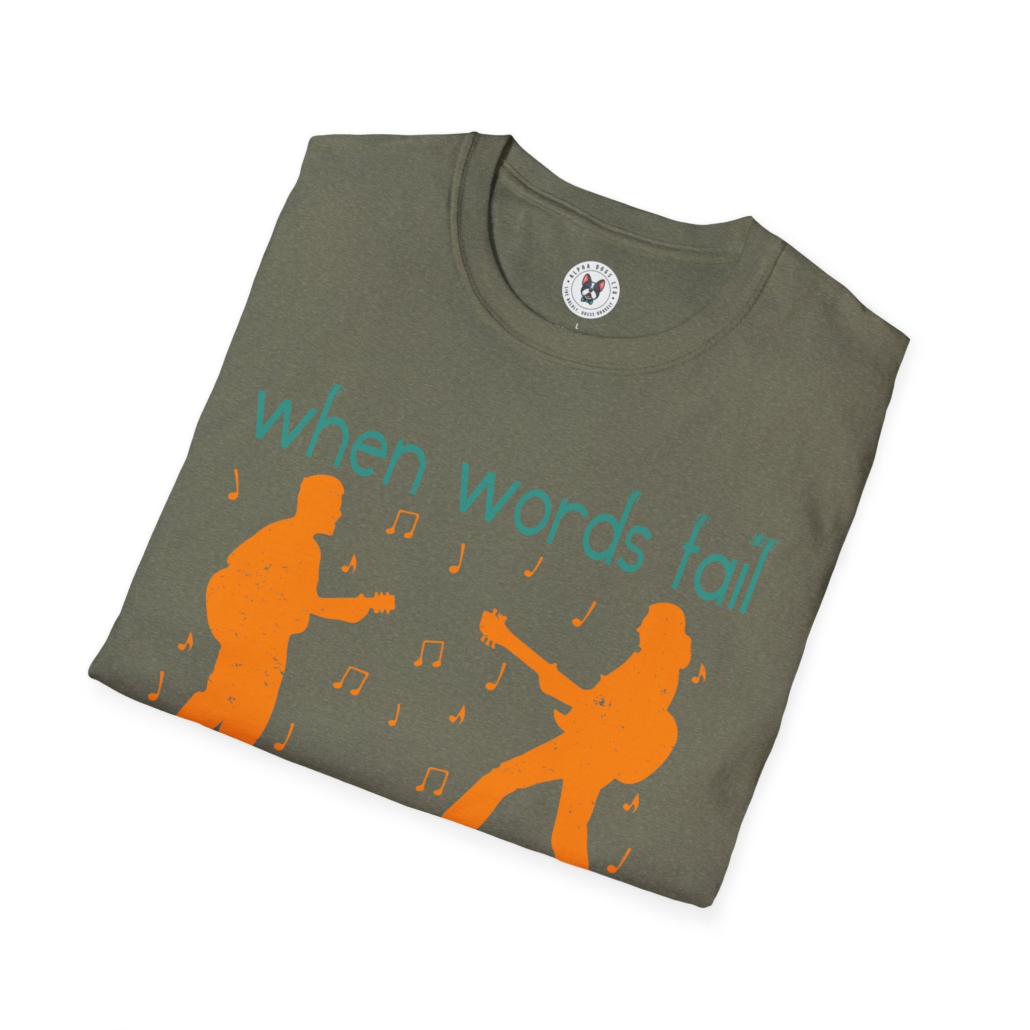 "When Words Fail Music Speaks" Unisex Soft style T-Shirt