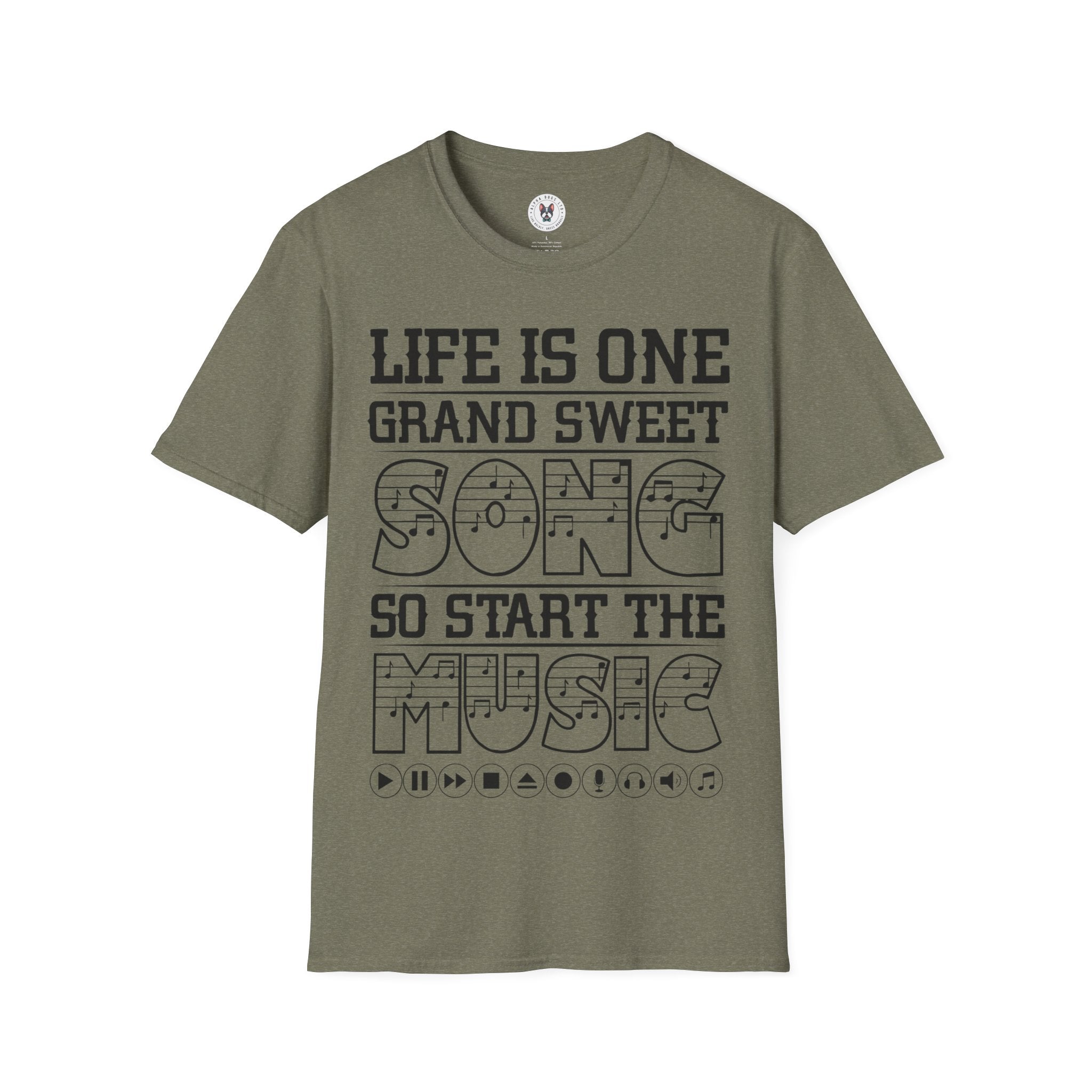 "Life Is One Grand Sweet Song So Start The Music" Unisex Soft style T-Shirt