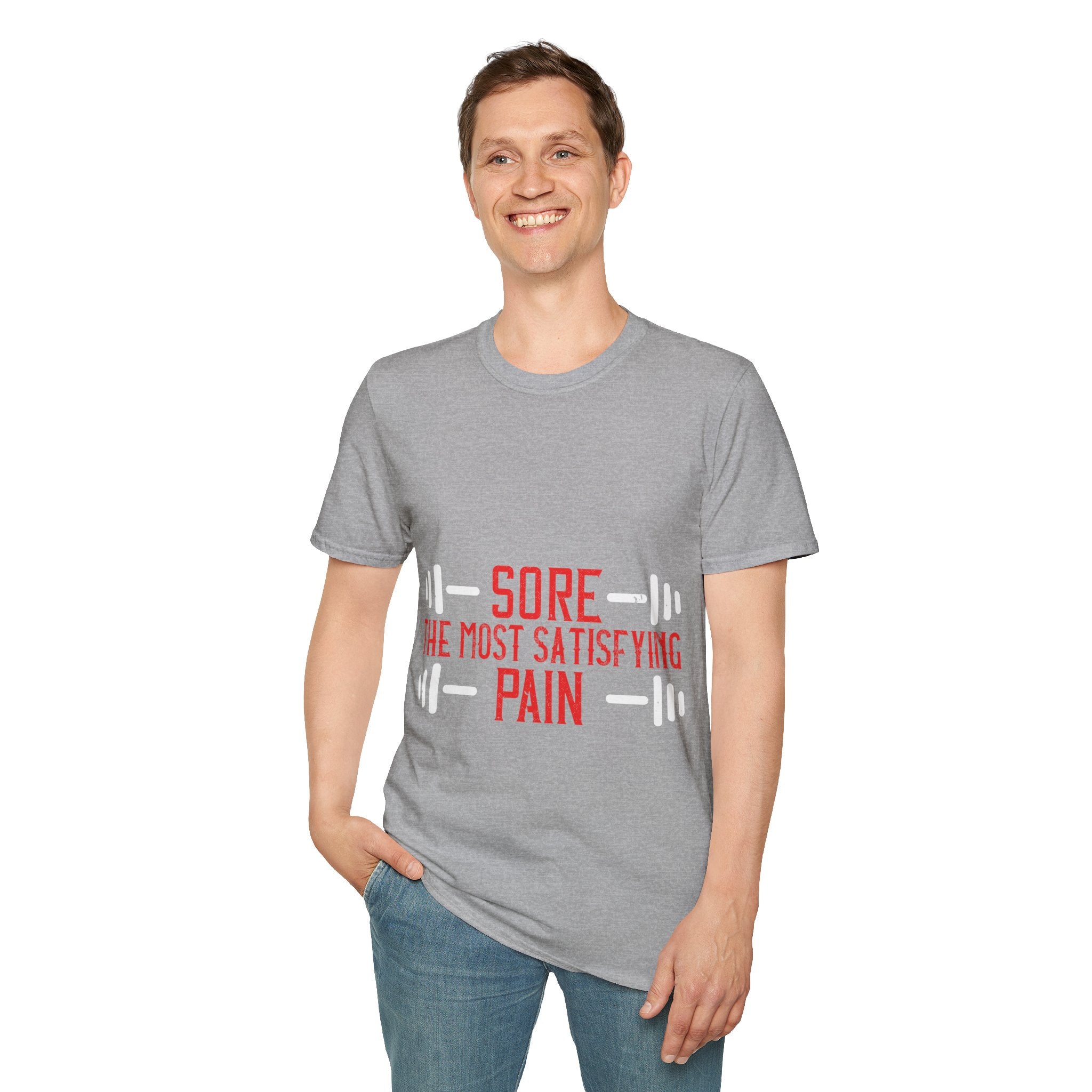 "Sore The Most Satisfying Pain"  Unisex Soft style T-Shirt